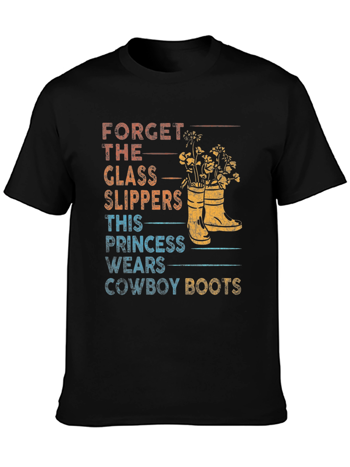 Forget Glass Slippers Cowboy Boots T-Shirt - 3