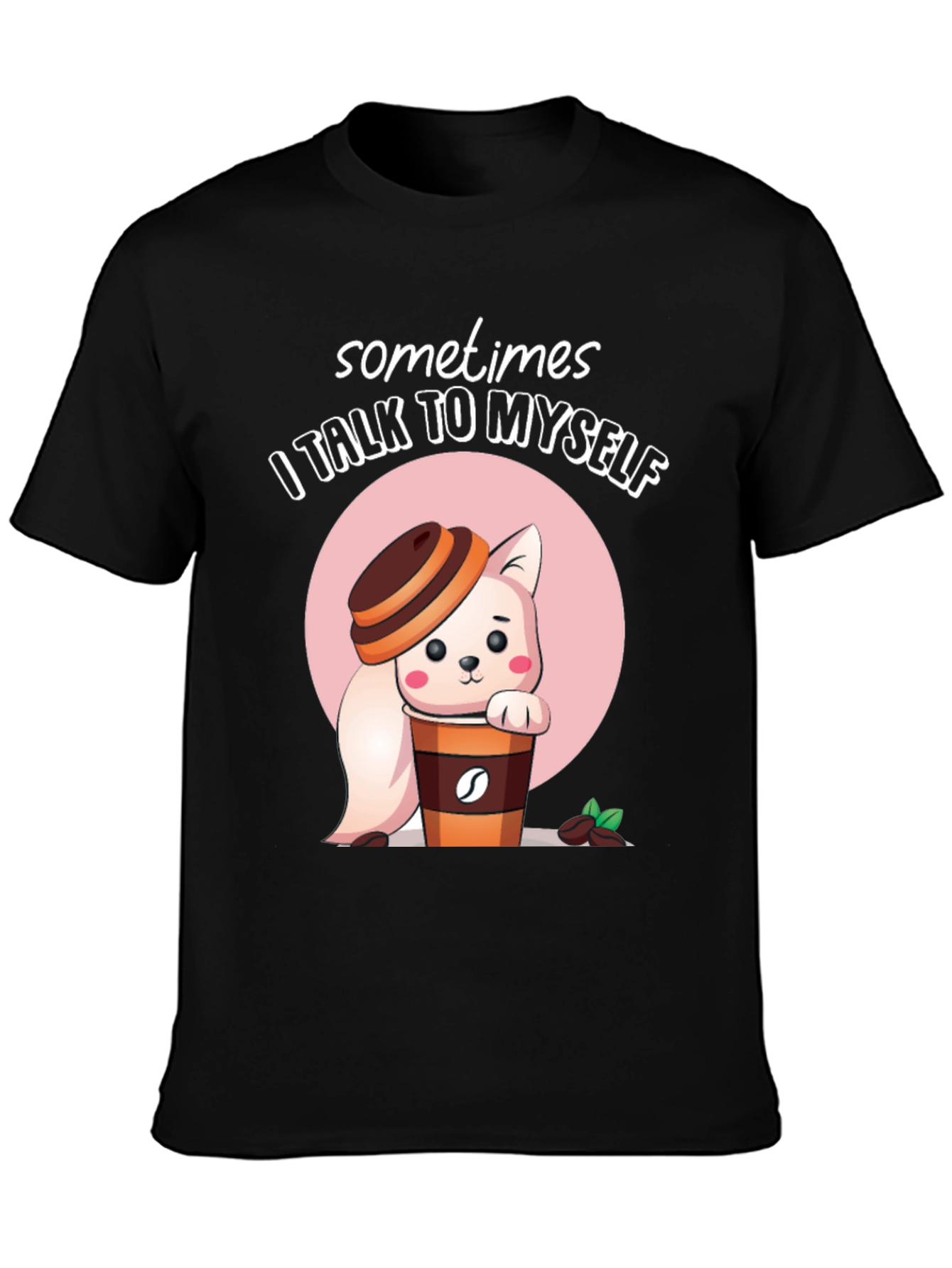 Black Sometimes I Talk to Myself T-Shirt view 3