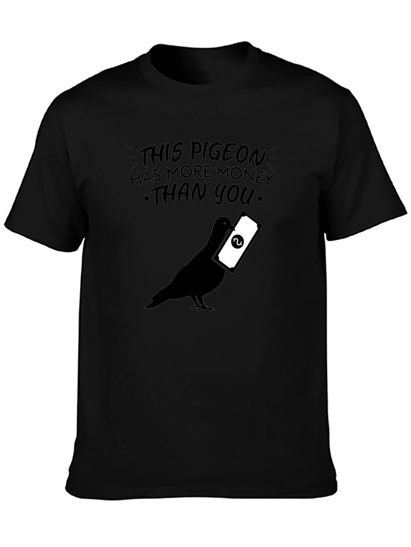 Black This Pigeon Has More Money Than You - Graphic T-Shirt view 3