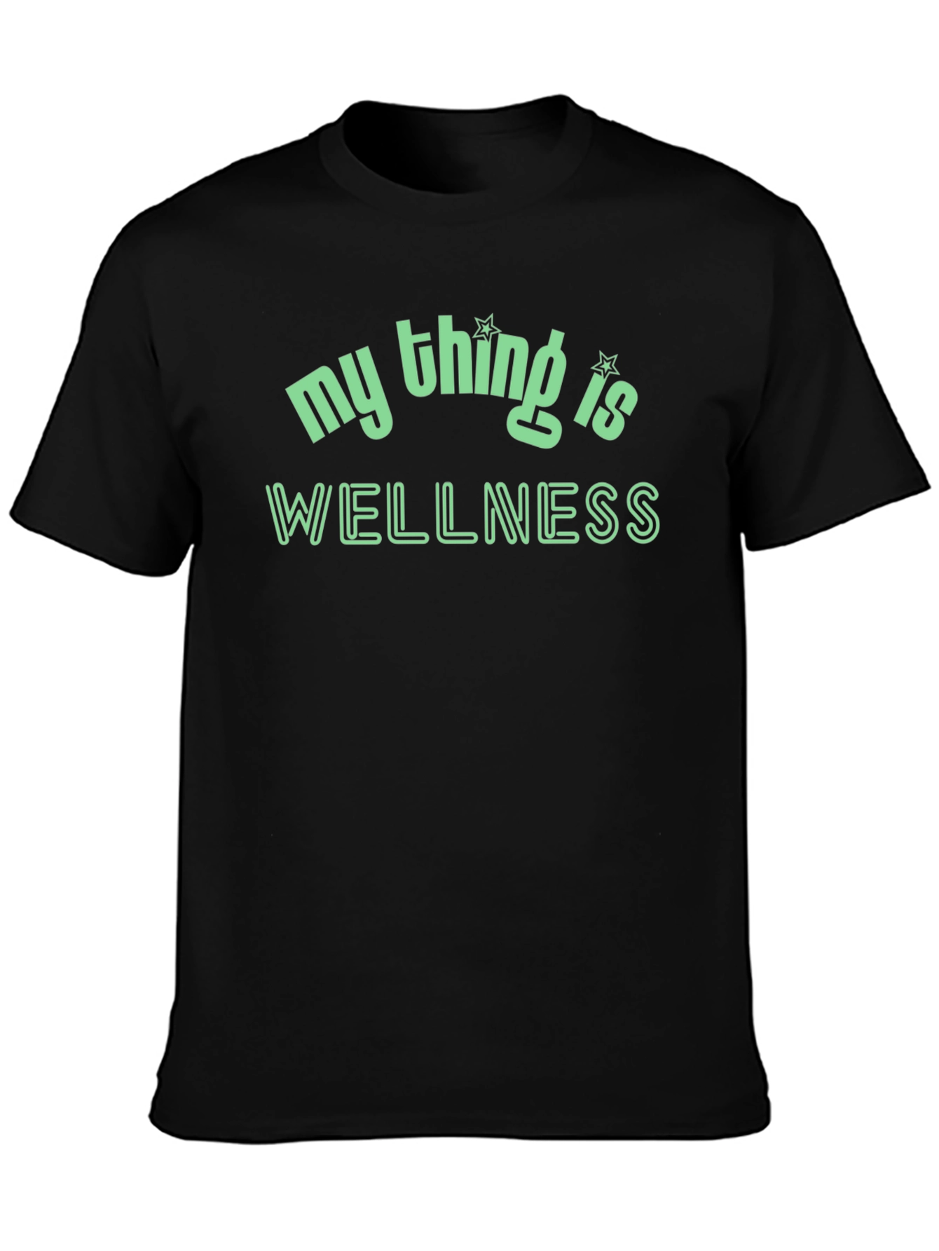 Black My Thing Is Wellness T-Shirt view 3