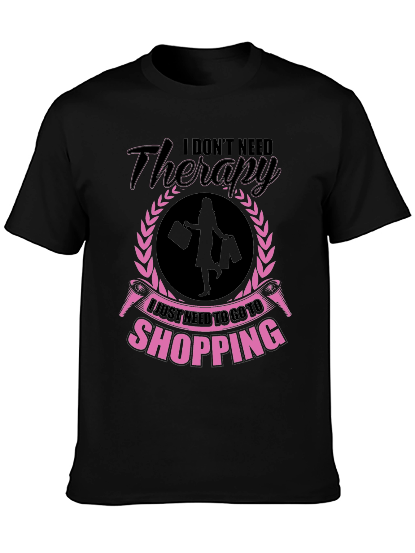 Black Retail Therapy Tee - I Don't Need Therapy, Shopping! view 3