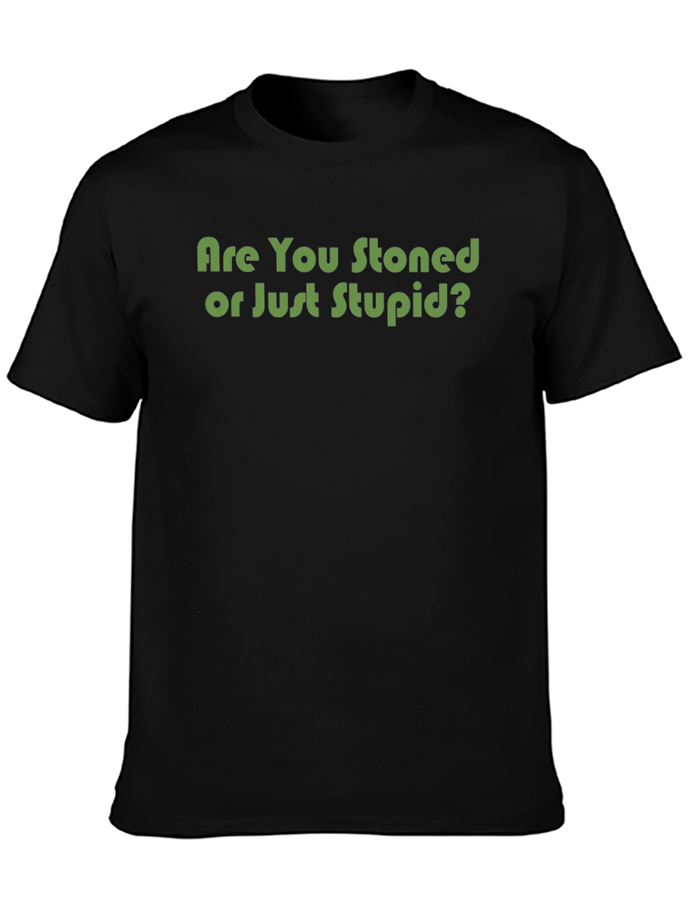 Black Are You Stoned T-Shirt - Funny Graphic Tee view 3