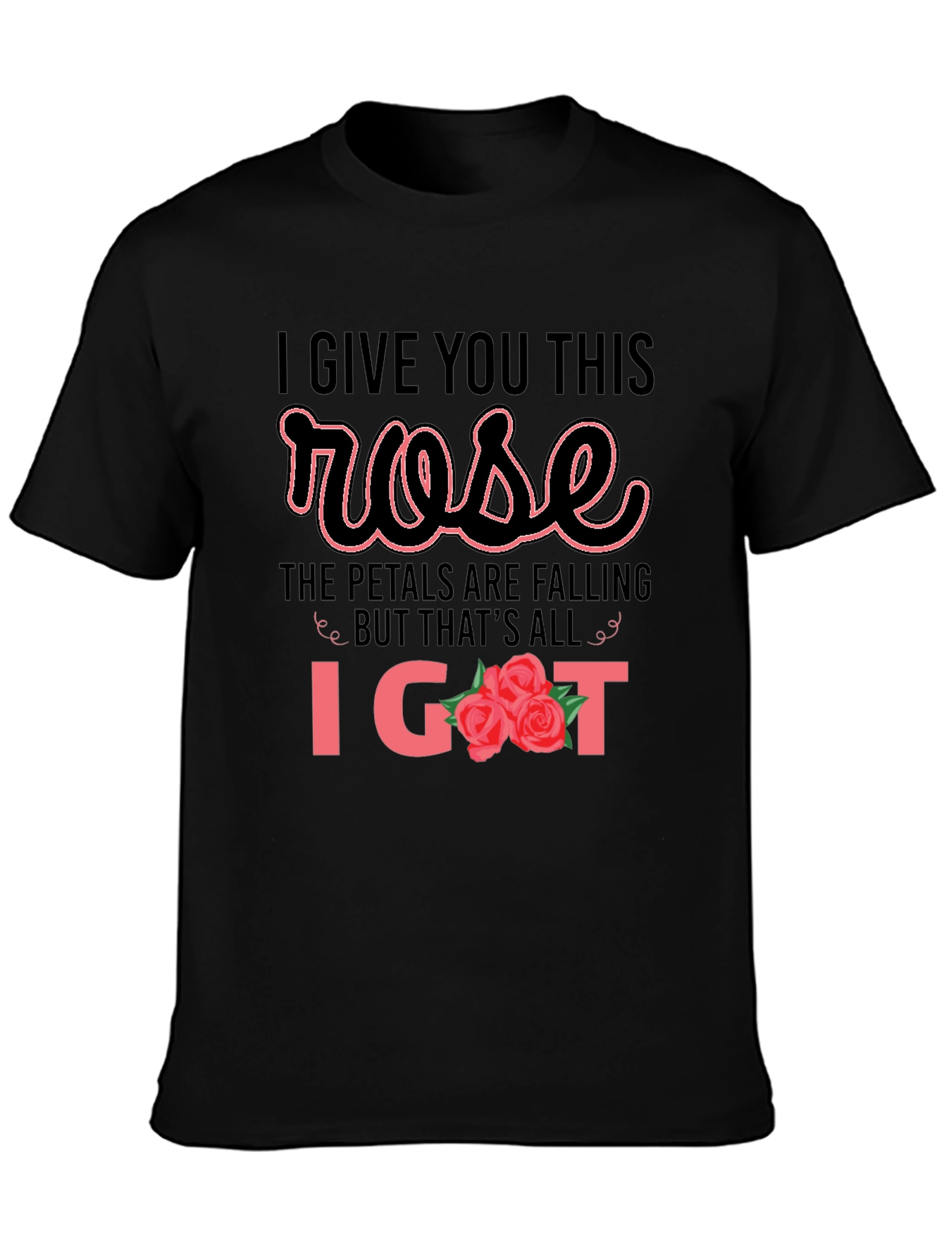 Black I Give You This Rose Graphic T-Shirt view 3
