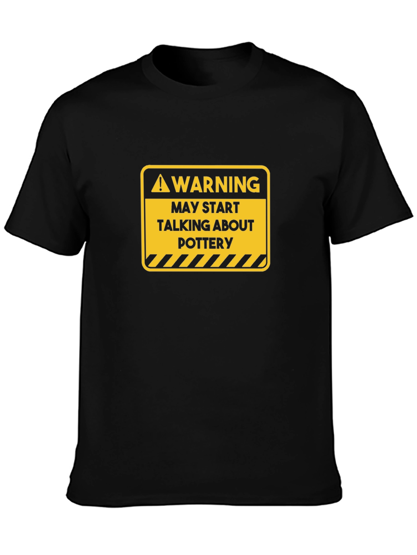 Black Warning: May Start Talking About Pottery T-Shirt view 3