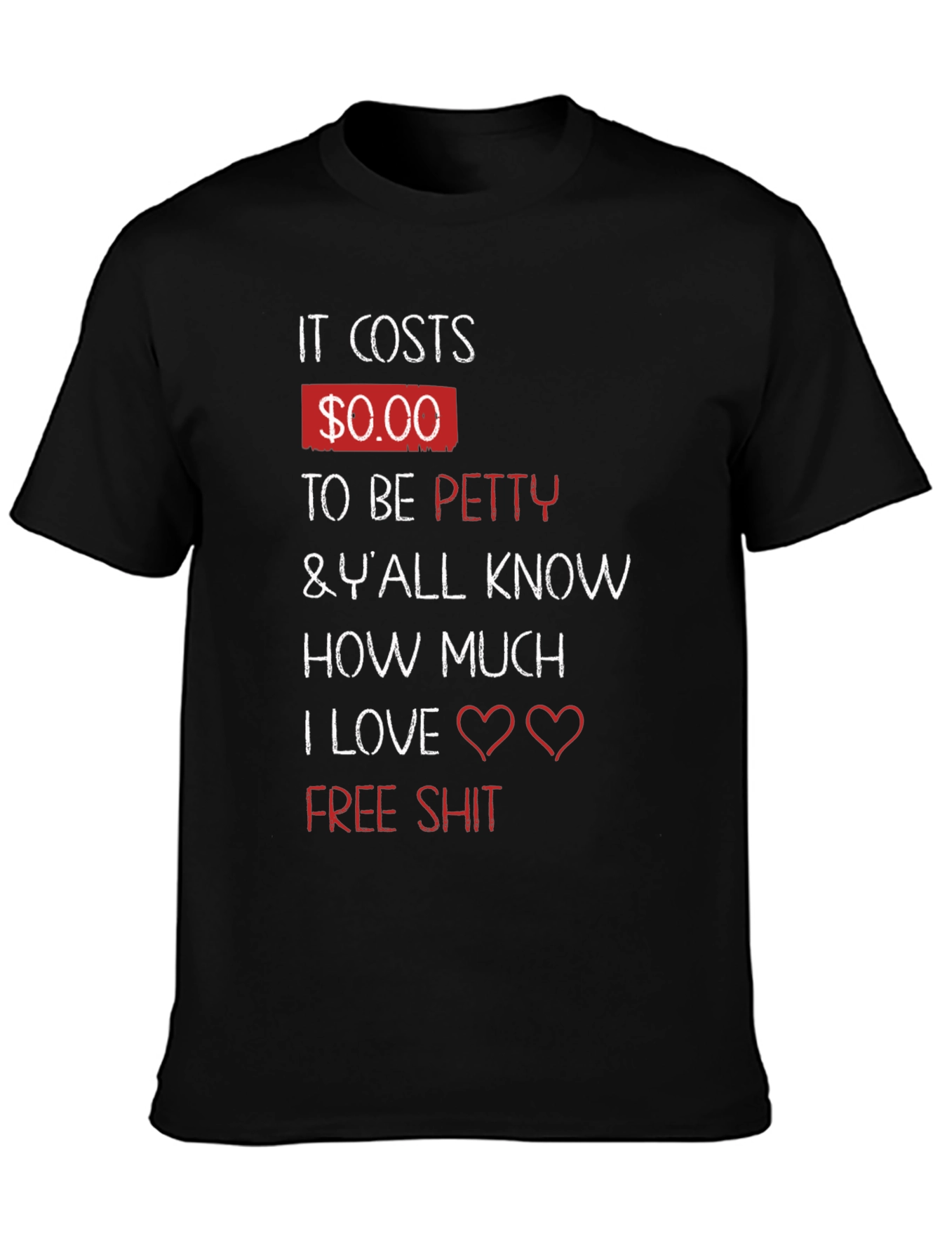 Black It Costs $0.00 To Be Petty T-Shirt view 3