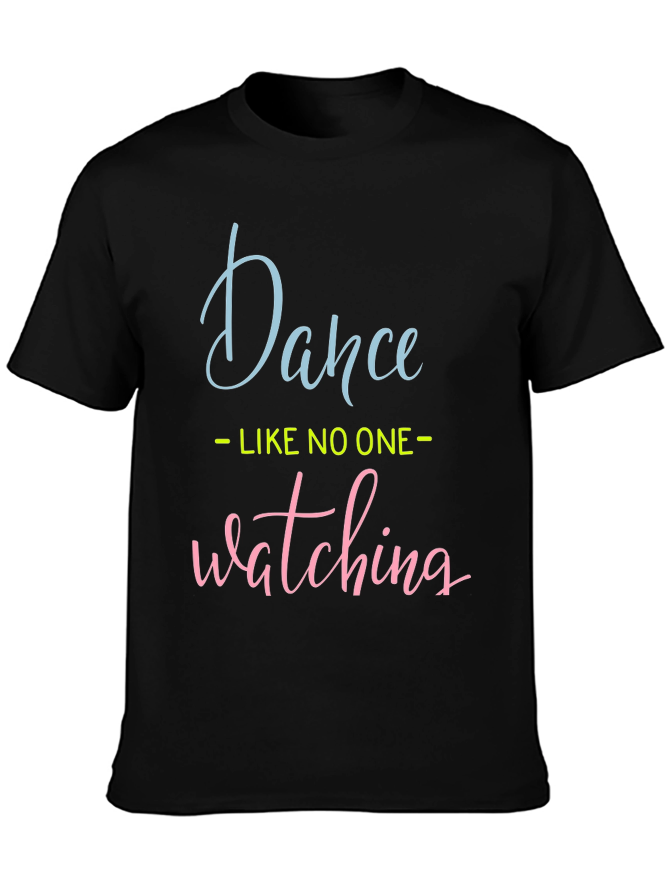 Black Dance Like No One is Watching Graphic Tee view 3