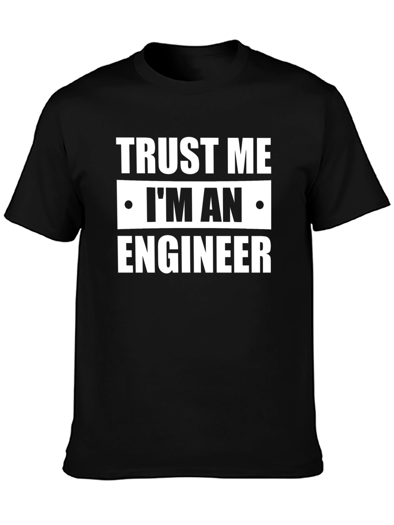 Black Trust Me I'm An Engineer T-Shirt view 3