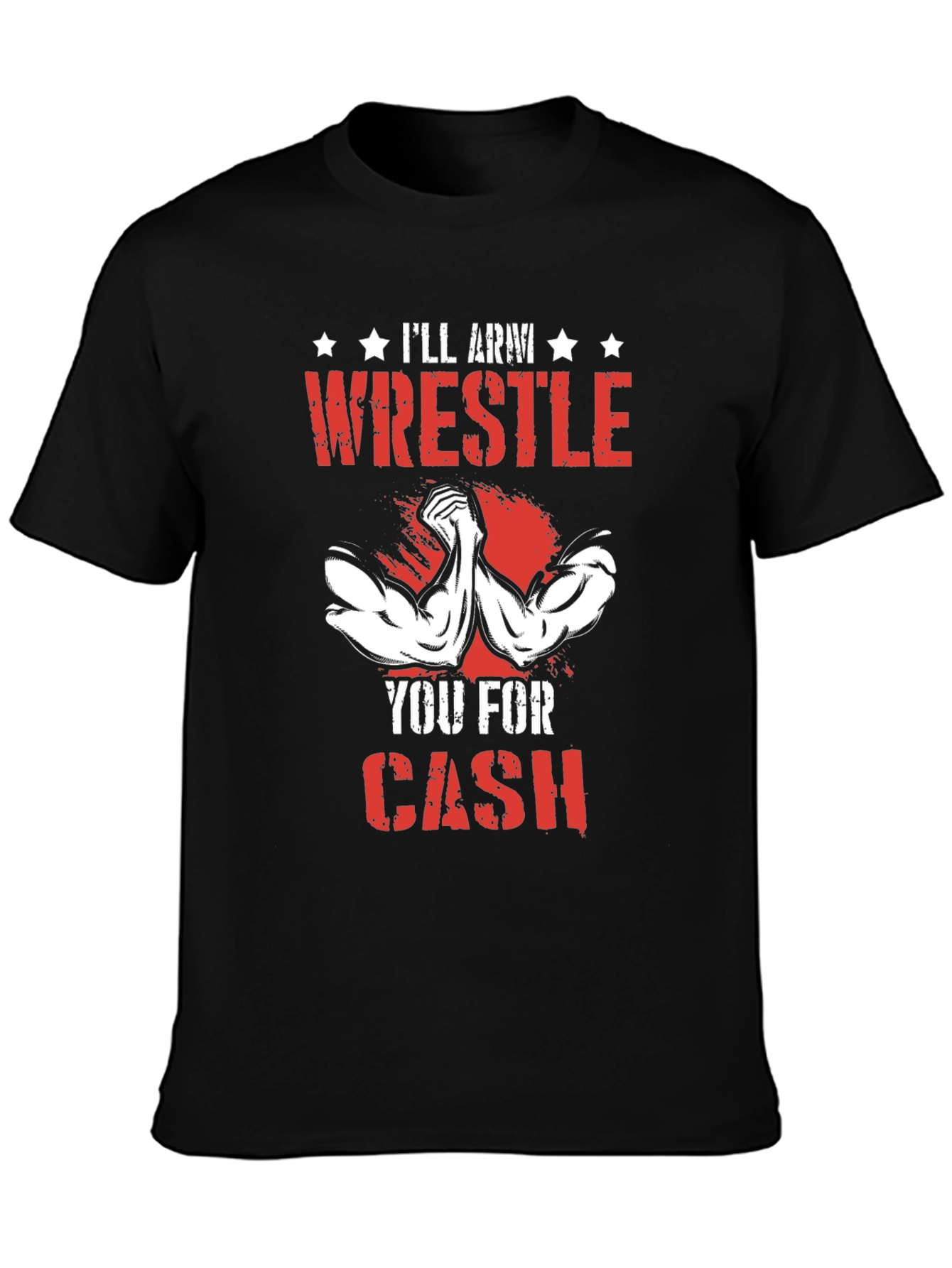 Black Arm Wrestling T-Shirt - I'll Wrestle You For Cash view 3