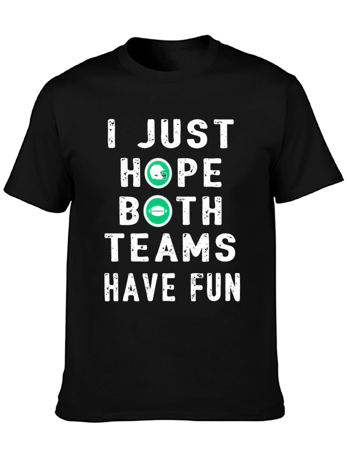 Black Funny Football T-Shirt - Hope Both Teams Have Fun view 3