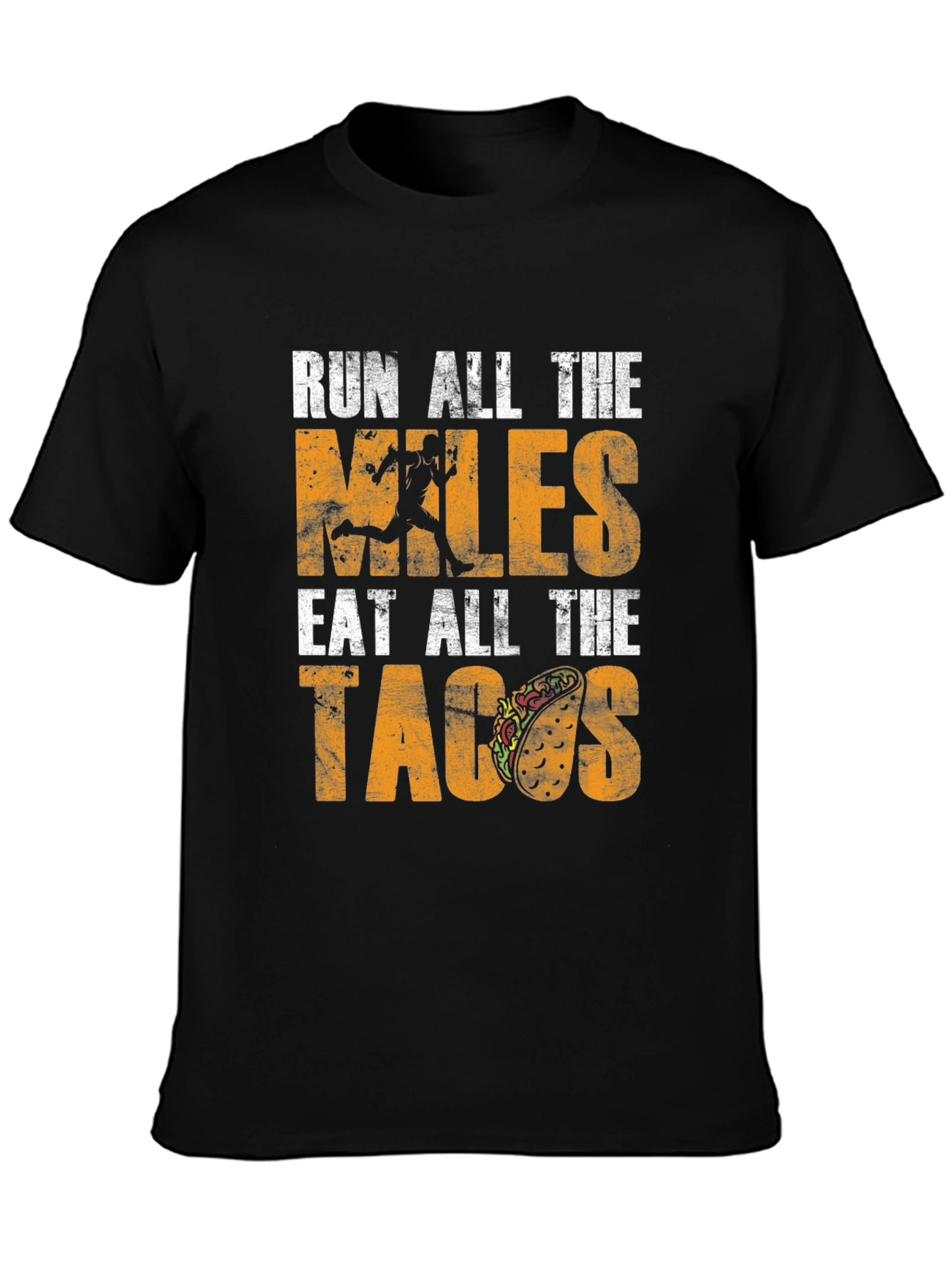 Black Run All The Miles Eat All The Tacos Black T-Shirt view 3