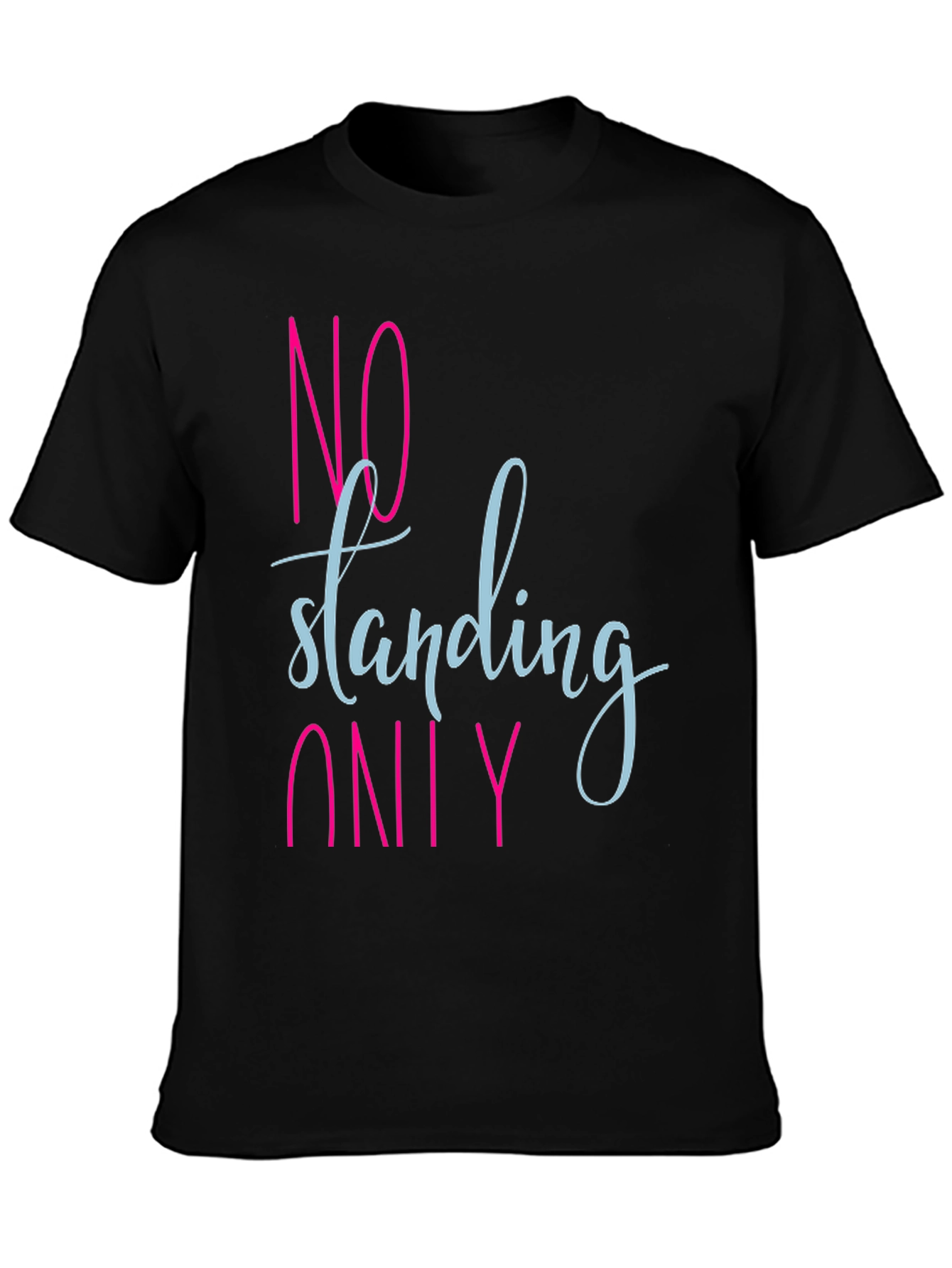 Black No Standing Only T-Shirt - Funny Slogan Tee view 3