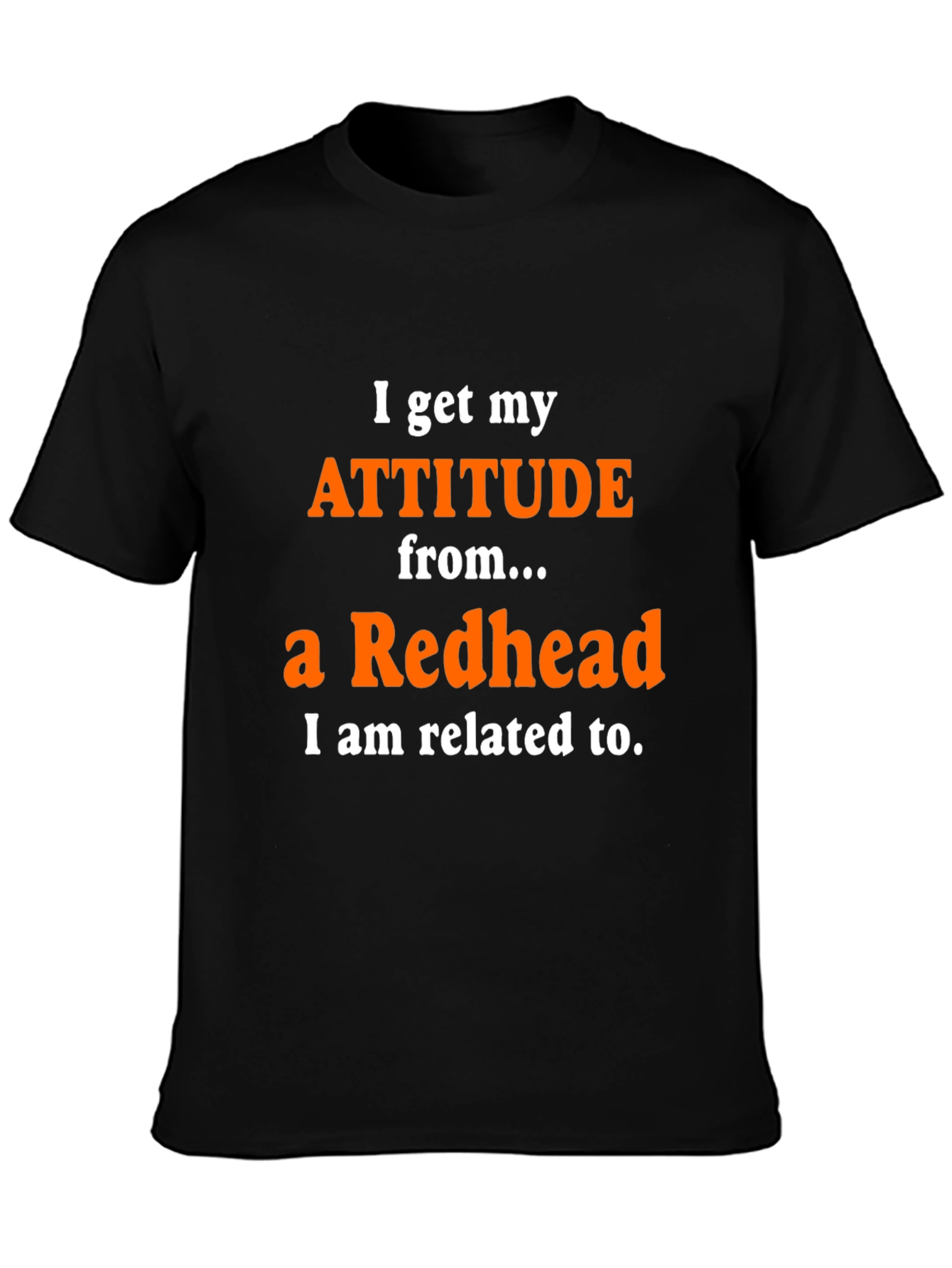 Black Attitude From a Redhead T-Shirt Funny Sarcastic Graphic Tee view 3