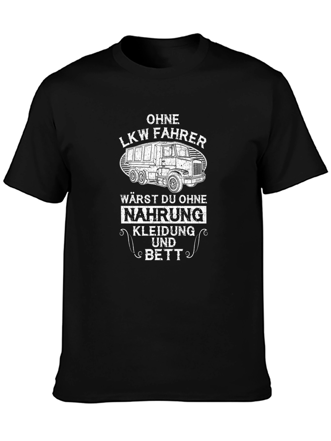 Truck Driver Appreciation T-Shirt - Without LKW Fahrer - 3