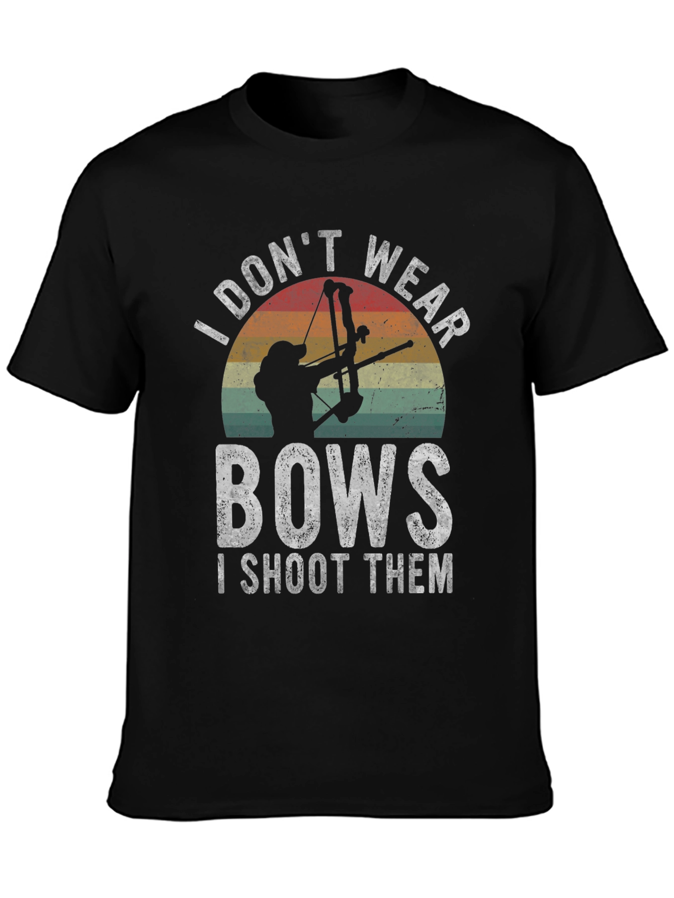 Black Archery T-Shirt - I Don't Wear Bows I Shoot Them view 3