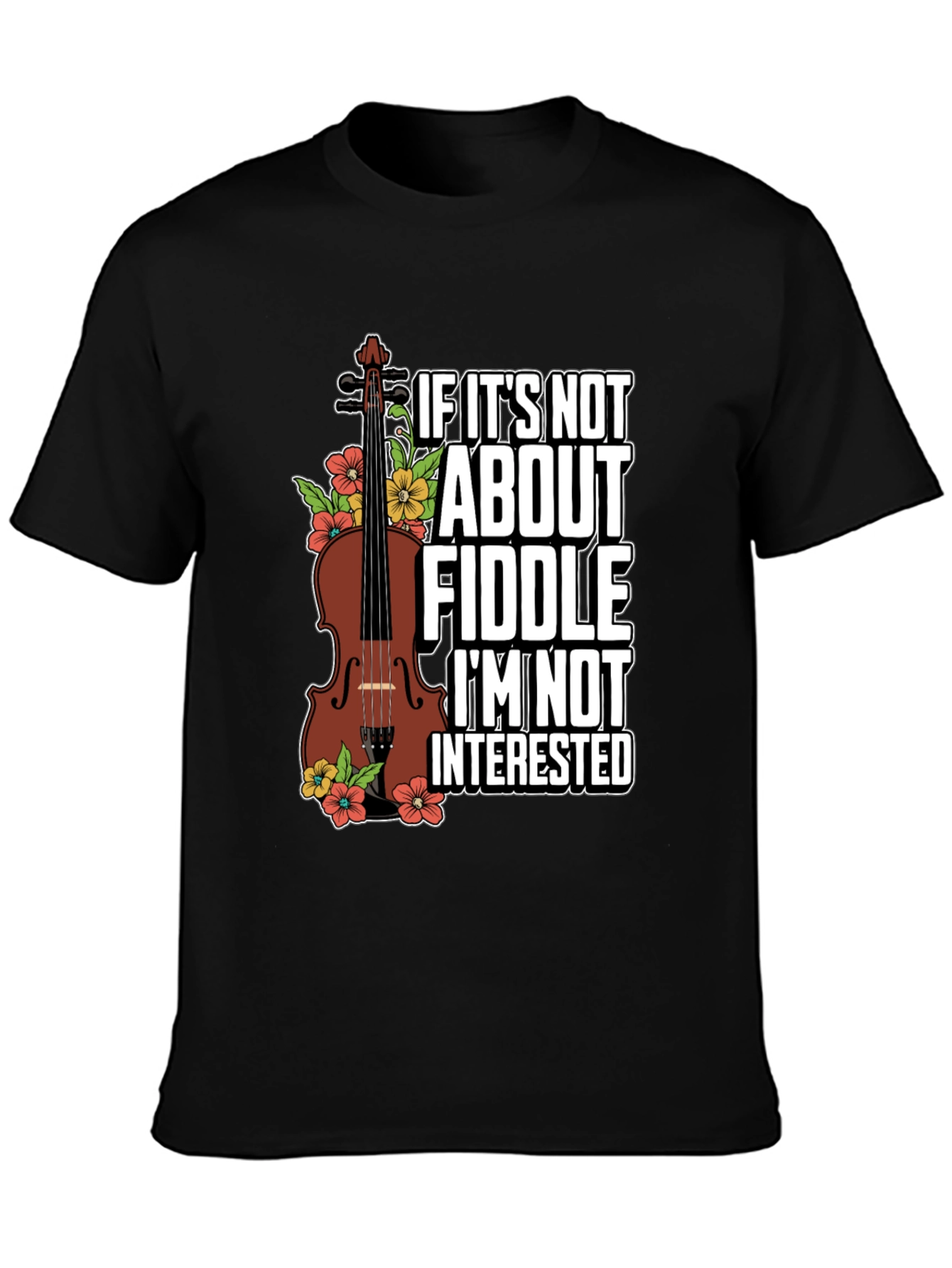 Black Fiddle Lover T-Shirt - If It's Not About Fiddle Tee view 3