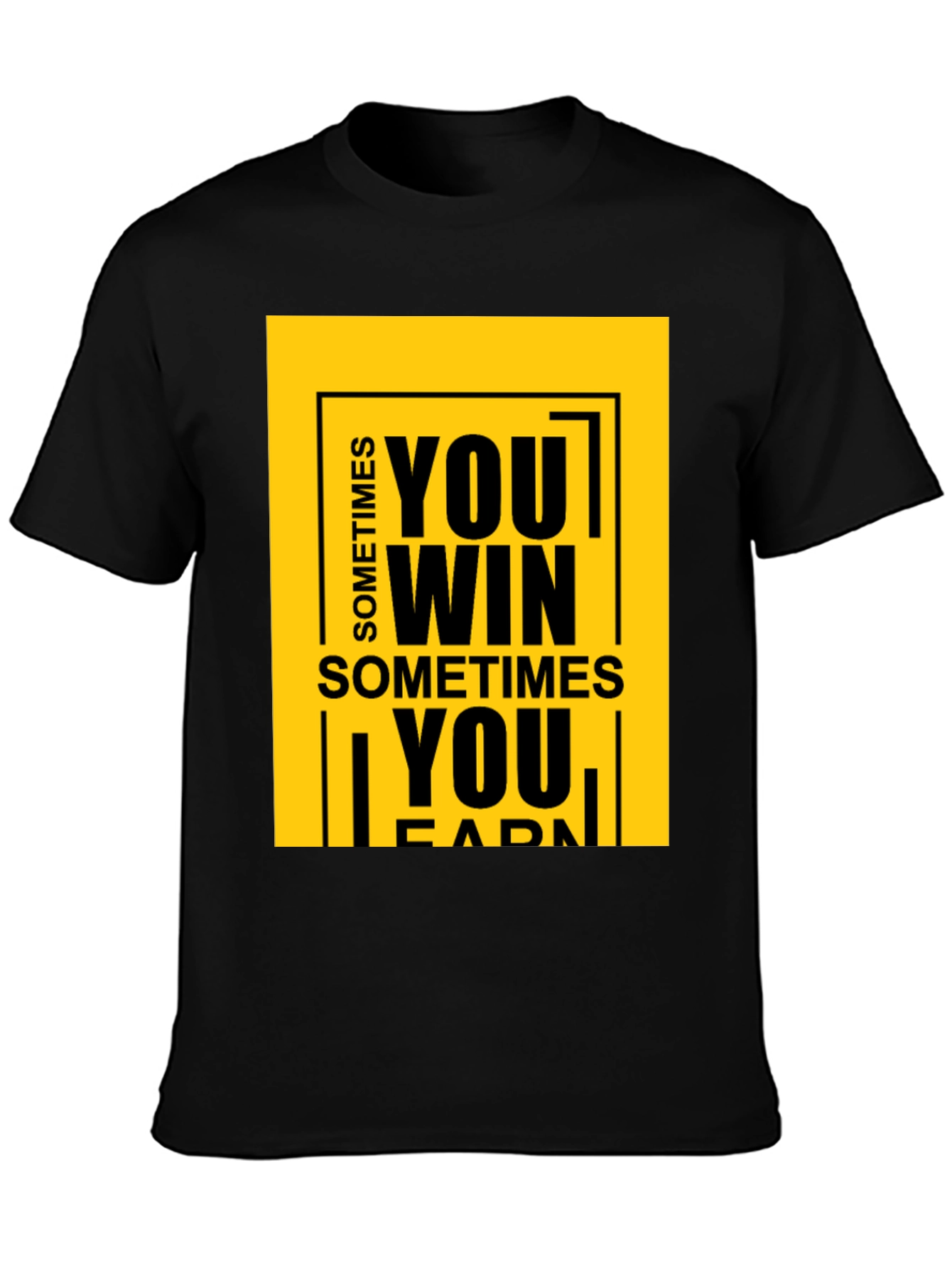 Black Motivational Graphic Tee: Sometimes You Win T-Shirt view 3