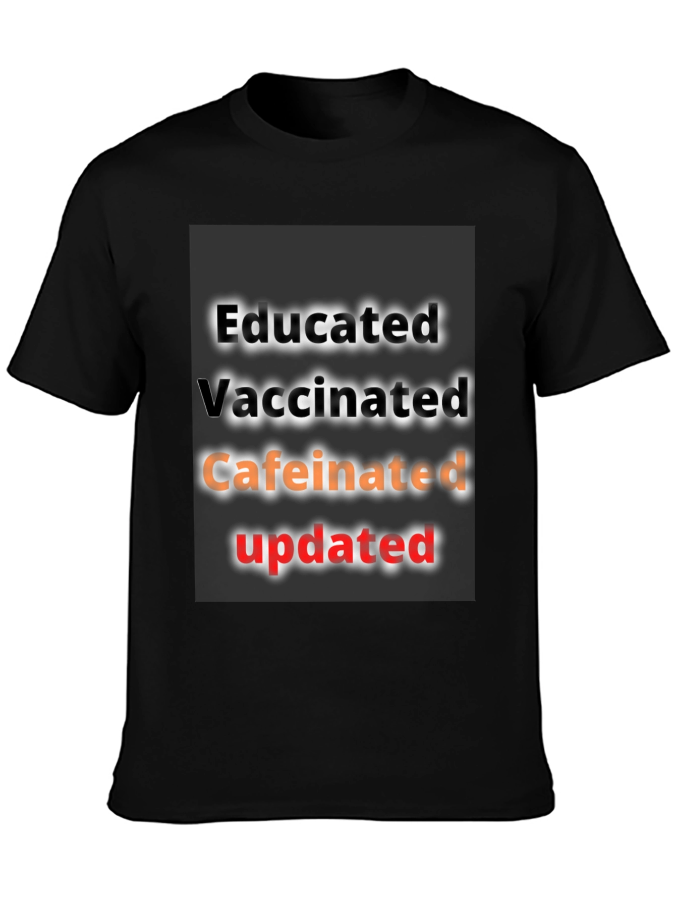 Black Educated Vaccinated Caffeinated Updated T-Shirt view 3