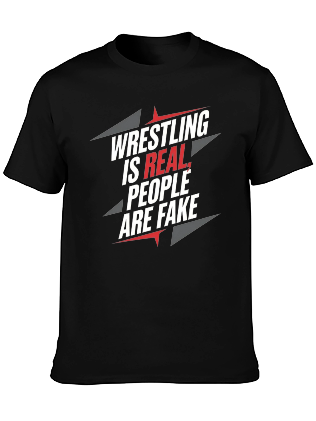 Black Wrestling Is Real, People Are Fake T-Shirt view 3