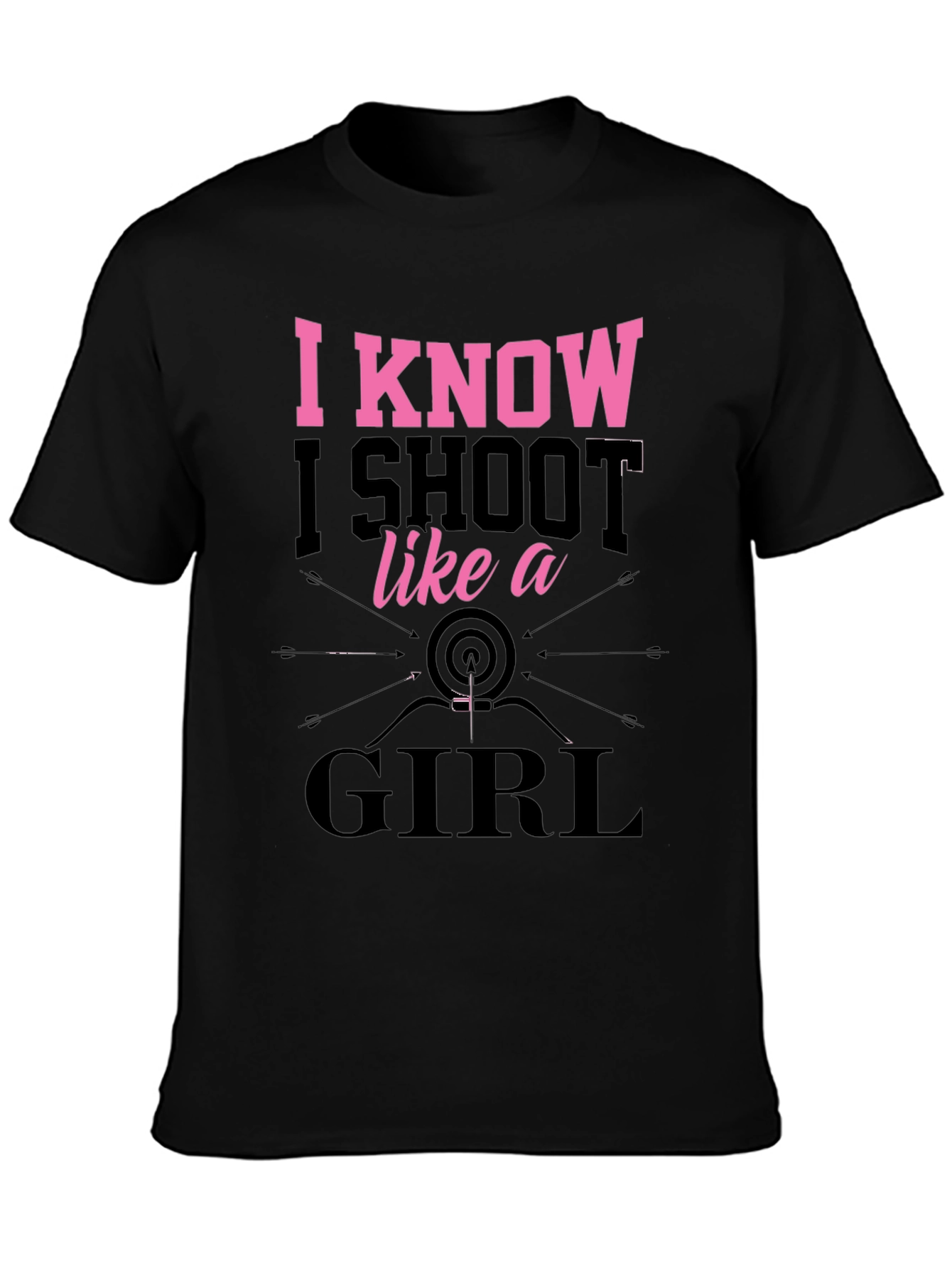 Black I Know I Shoot Like a Girl T-Shirt view 3