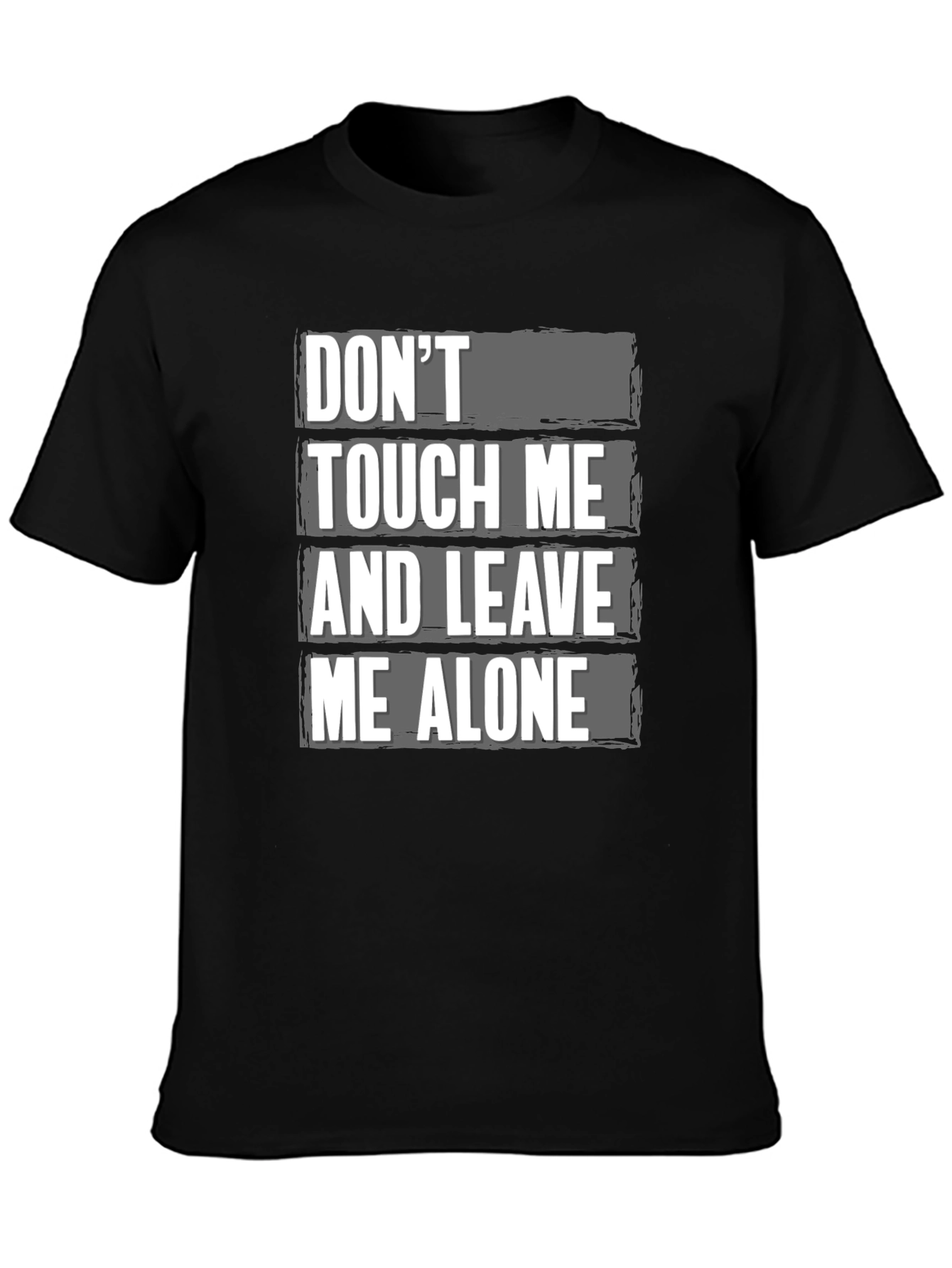 Black Don't Touch Me and Leave Me Alone Graphic T-Shirt view 3