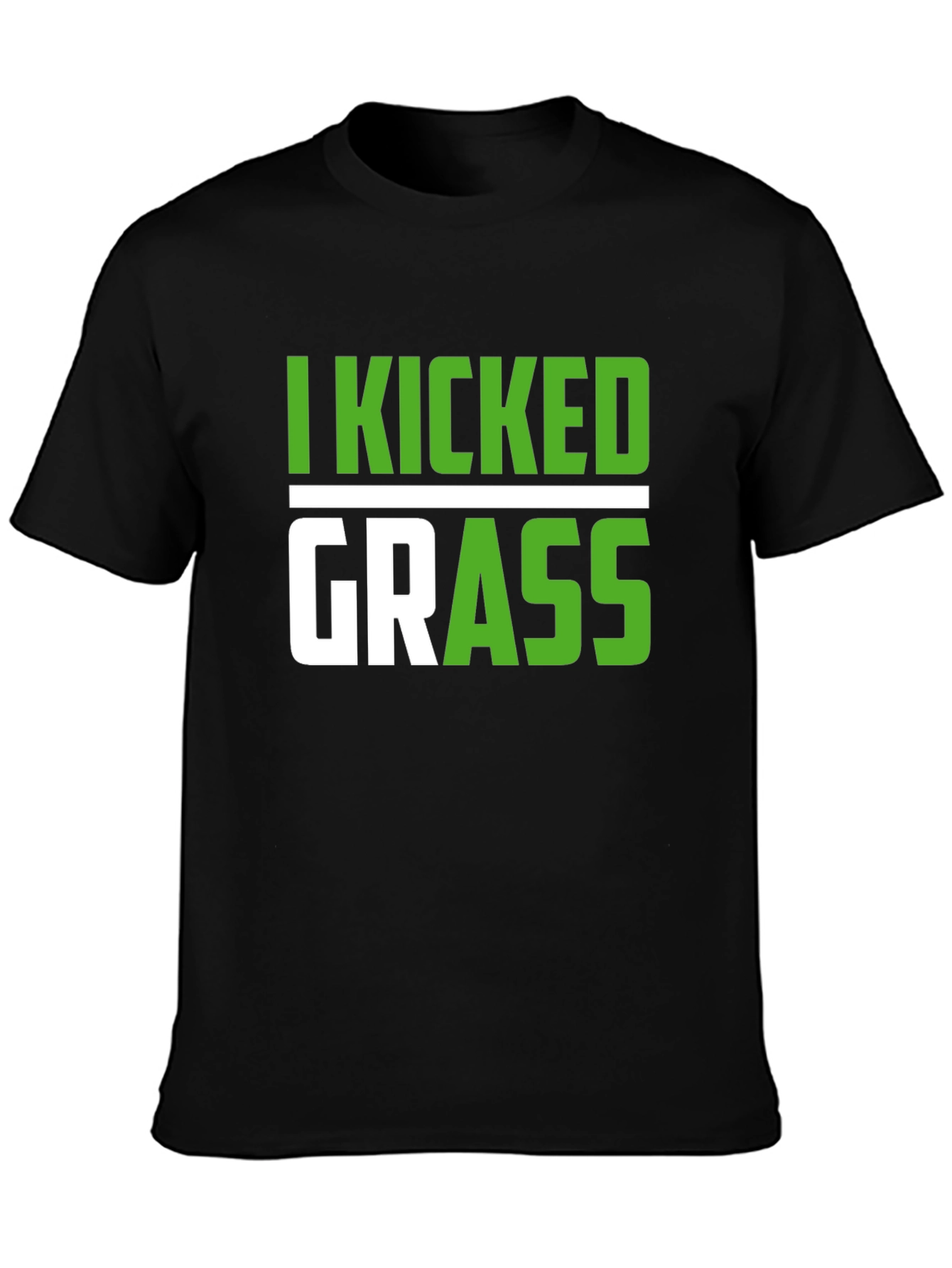 Black I Kicked Grass T-Shirt Funny Sarcastic Novelty Tee view 3