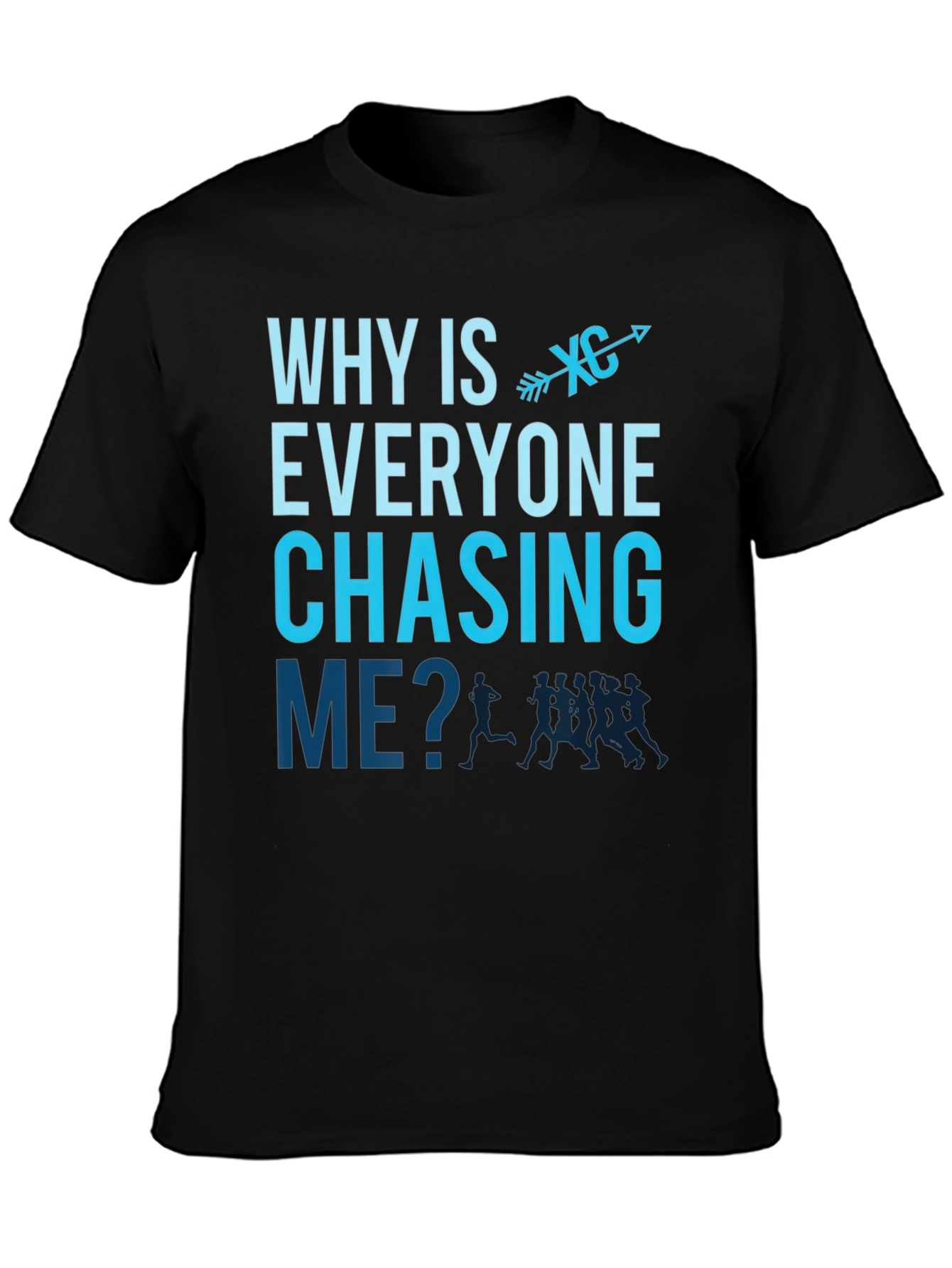 Black Cross Country Runner T-Shirt - Why Is Everyone Chasing Me? view 3