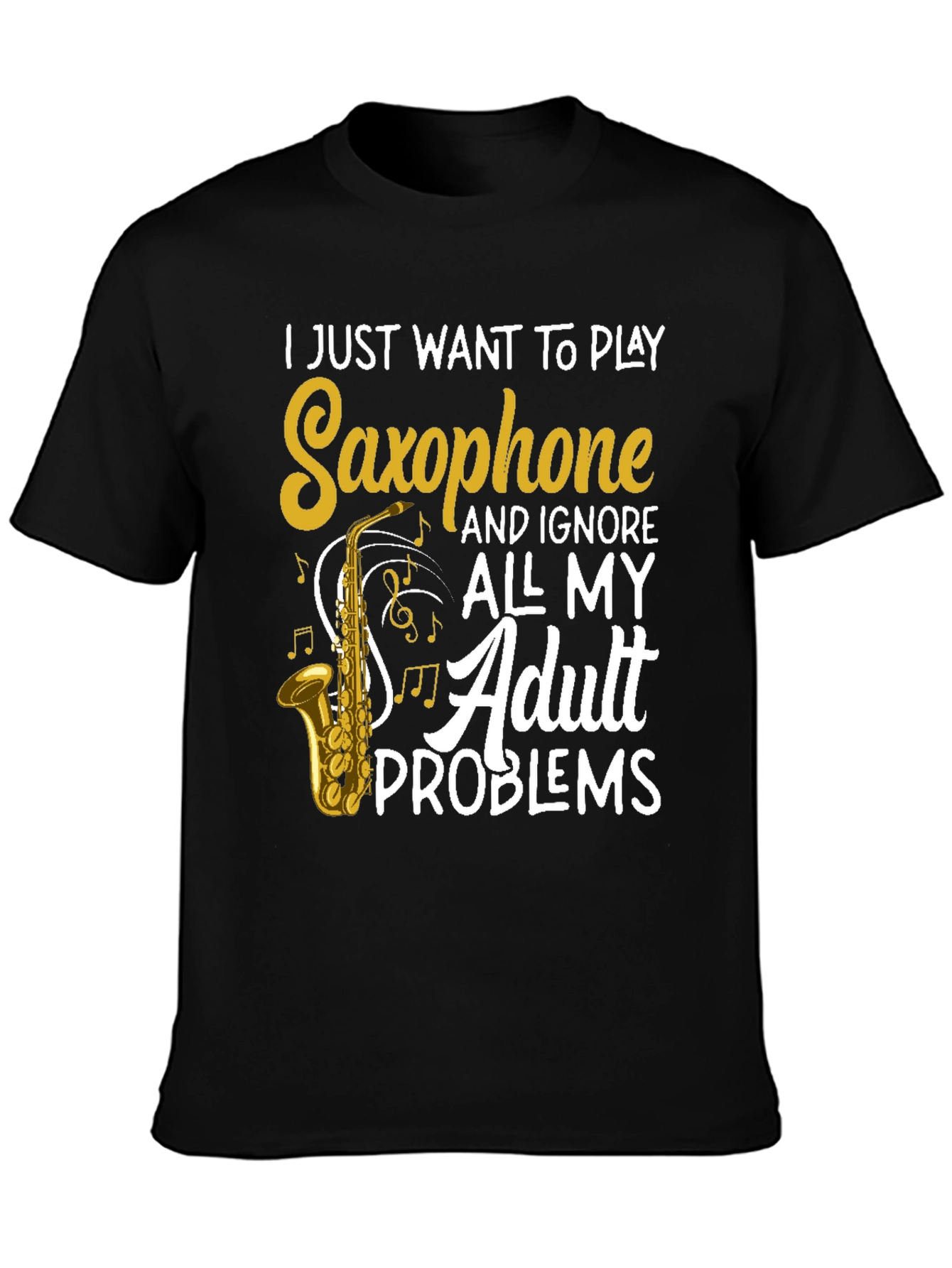 Black Saxophone Player T-Shirt - Adult Problems view 3
