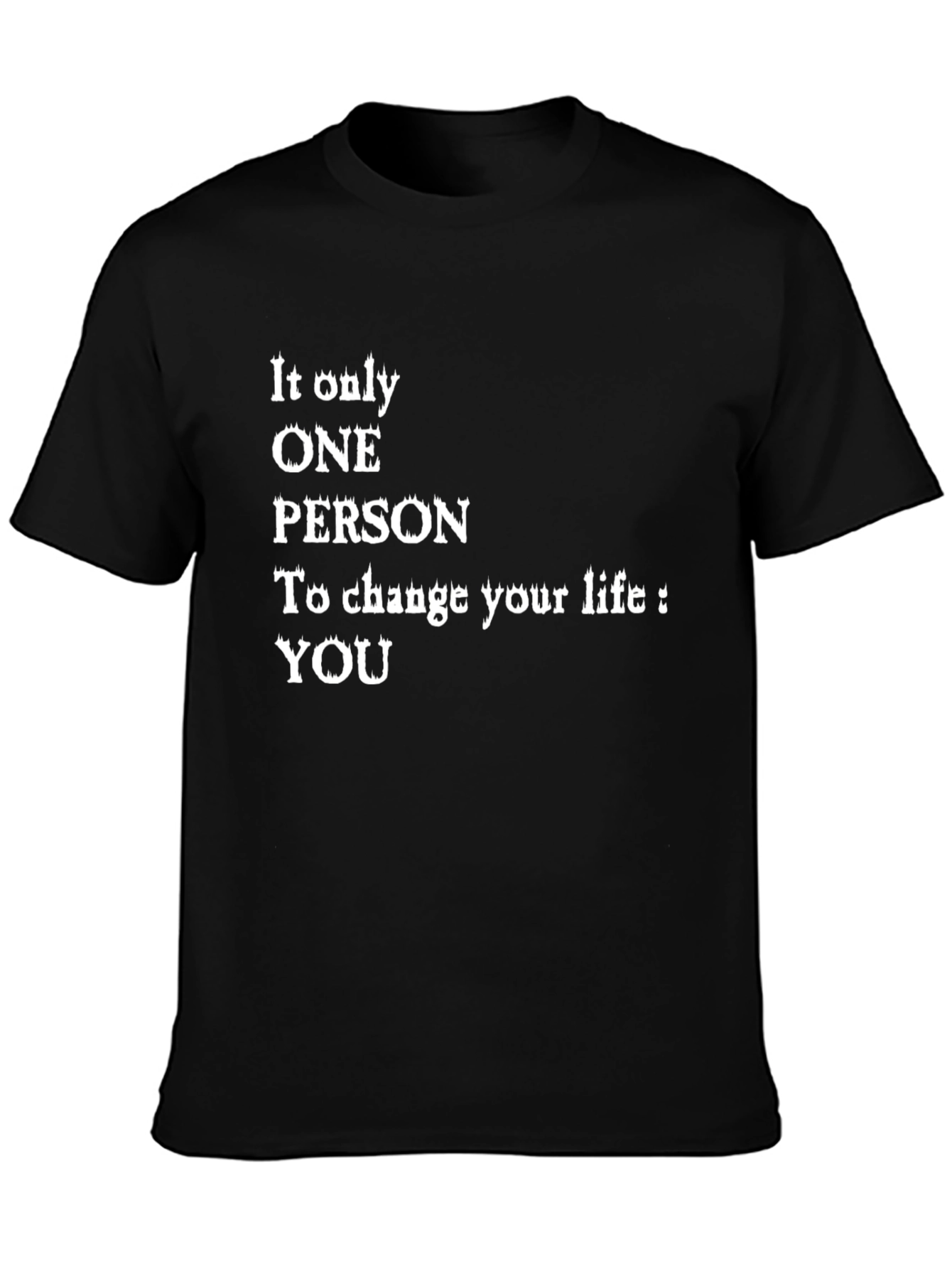 Black Inspirational Quote Graphic T-Shirt - Change Your Life view 3