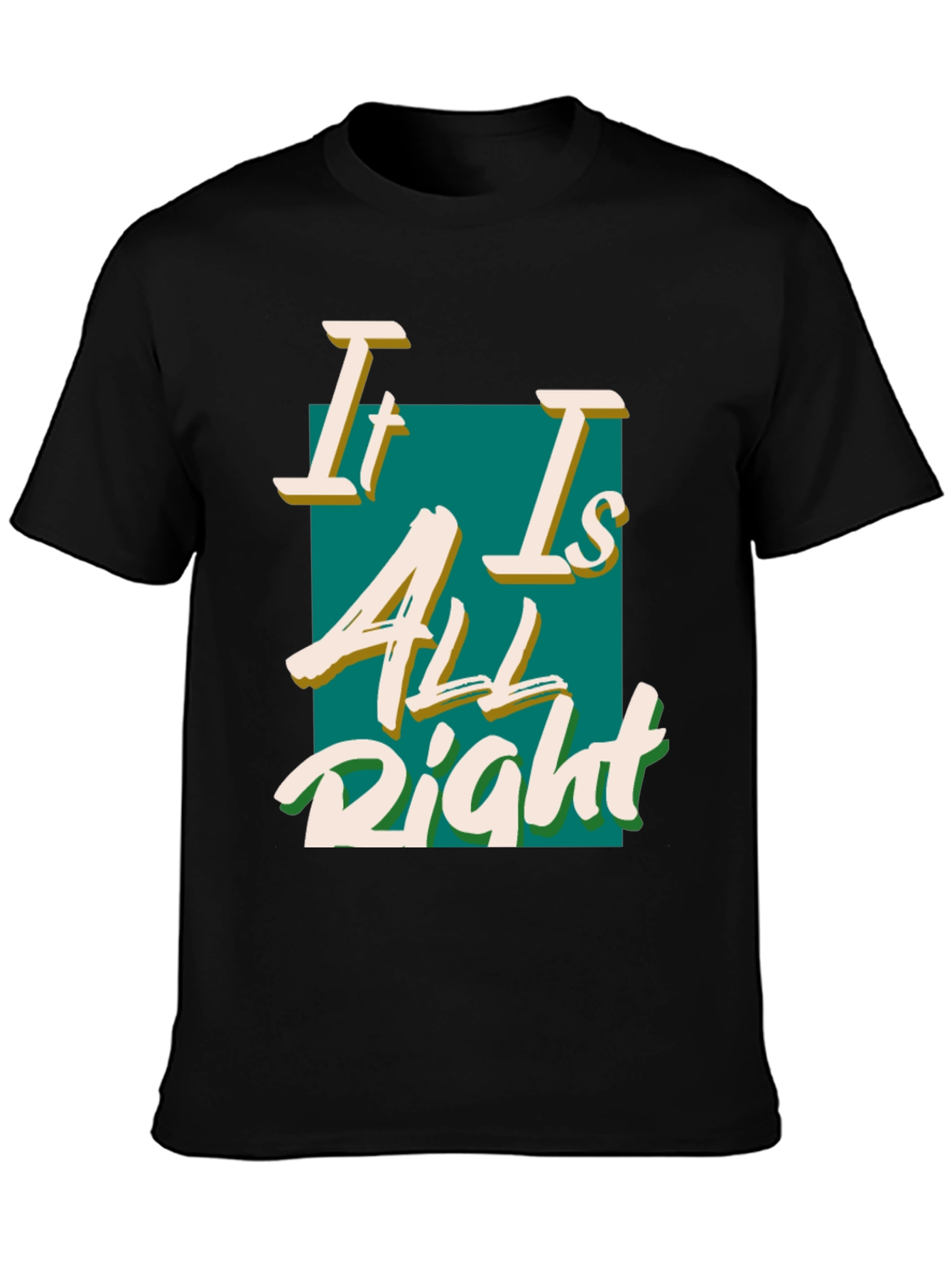 Black It Is All Right Black T-Shirt view 3