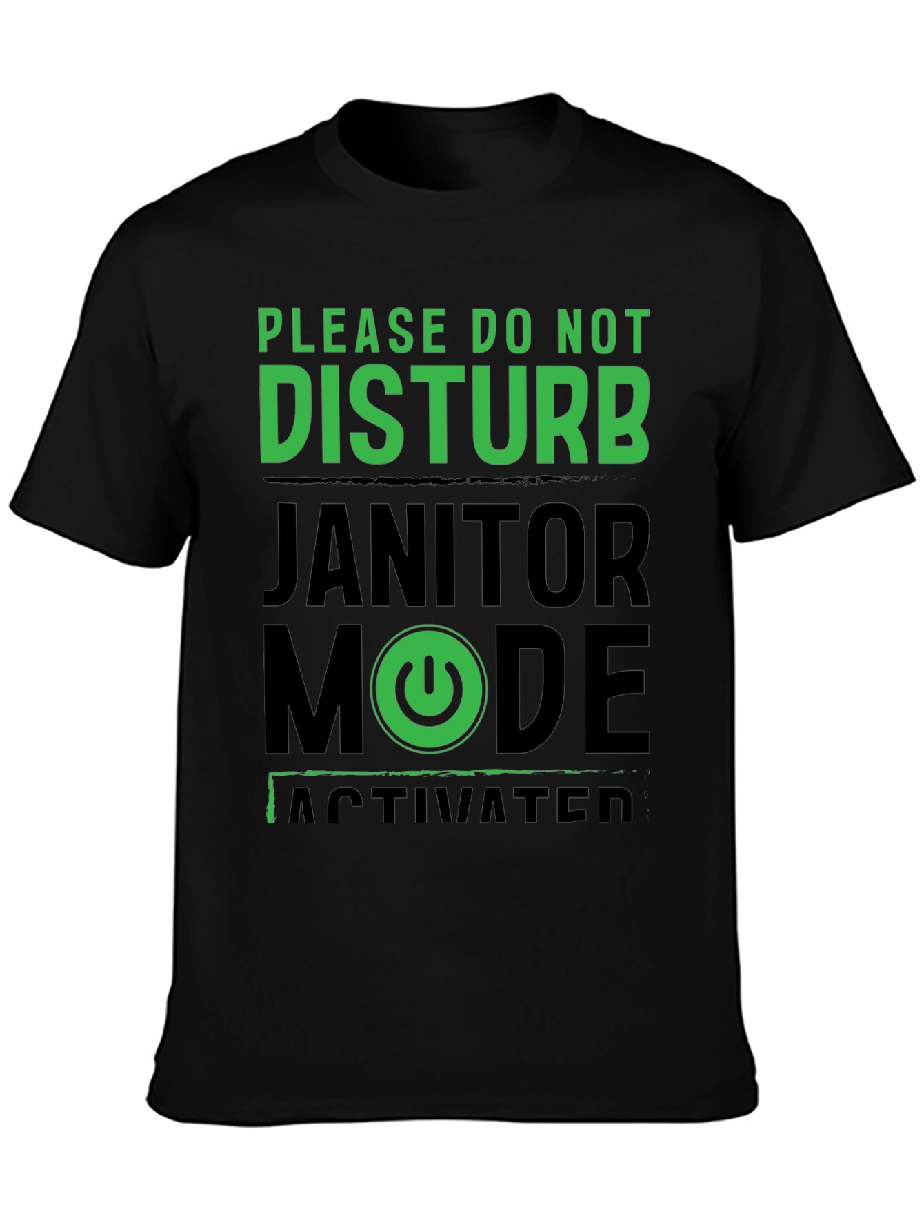 Black Janitor Mode Activated T-Shirt view 3