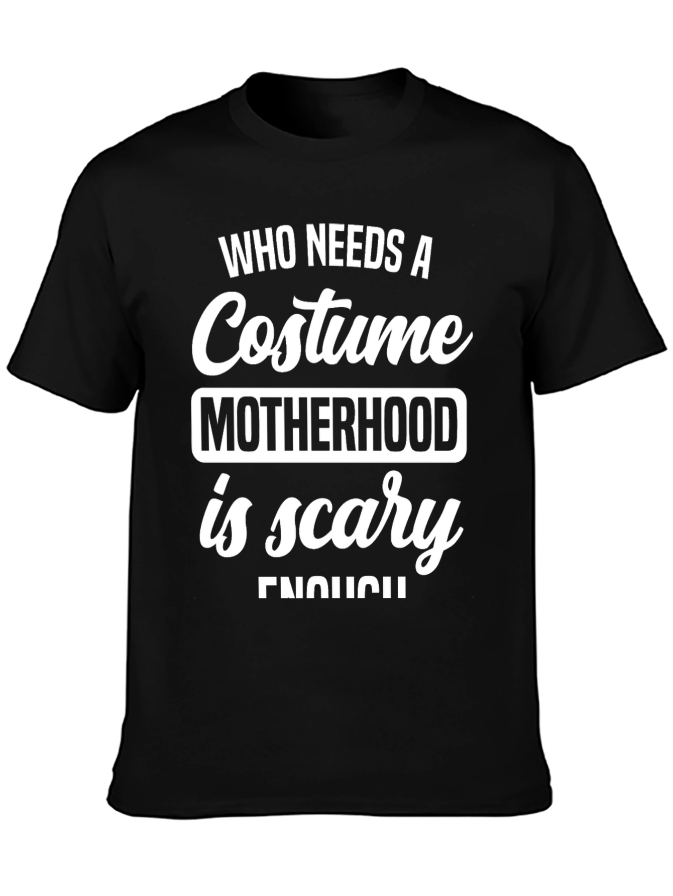 Black Motherhood is Scary T-Shirt - Halloween Costume Idea view 3