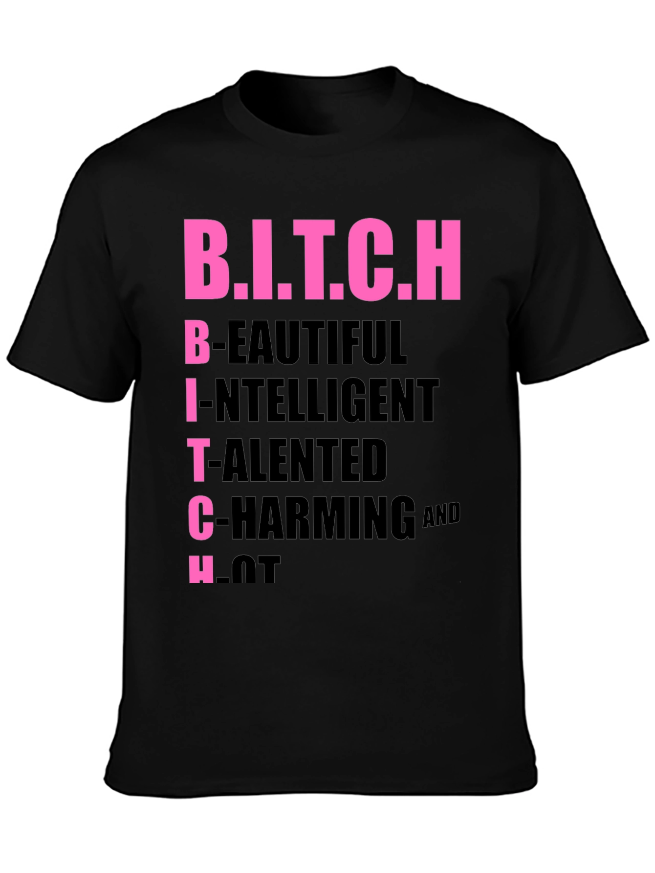 Black B.I.T.C.H Acronym T-Shirt, Funny Slogan Tee view 3
