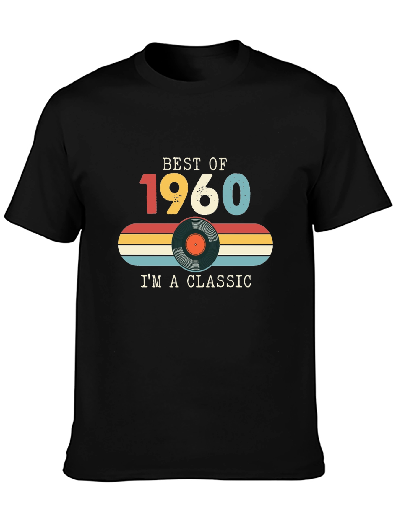 Black Best of 1960 I'm A Classic T-Shirt view 3