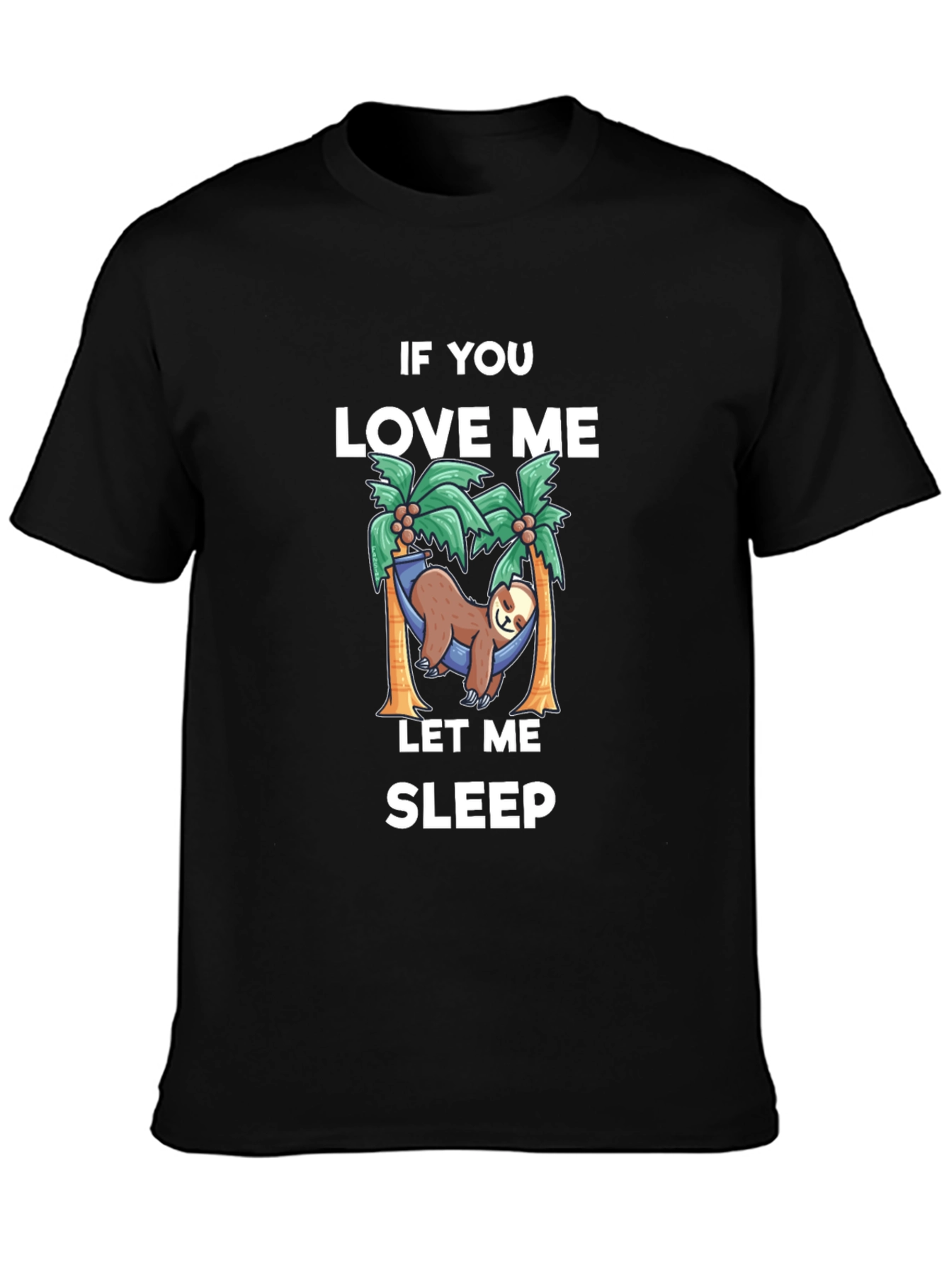 Black Relaxed Sloth T-Shirt: If You Love Me Let Me Sleep view 3