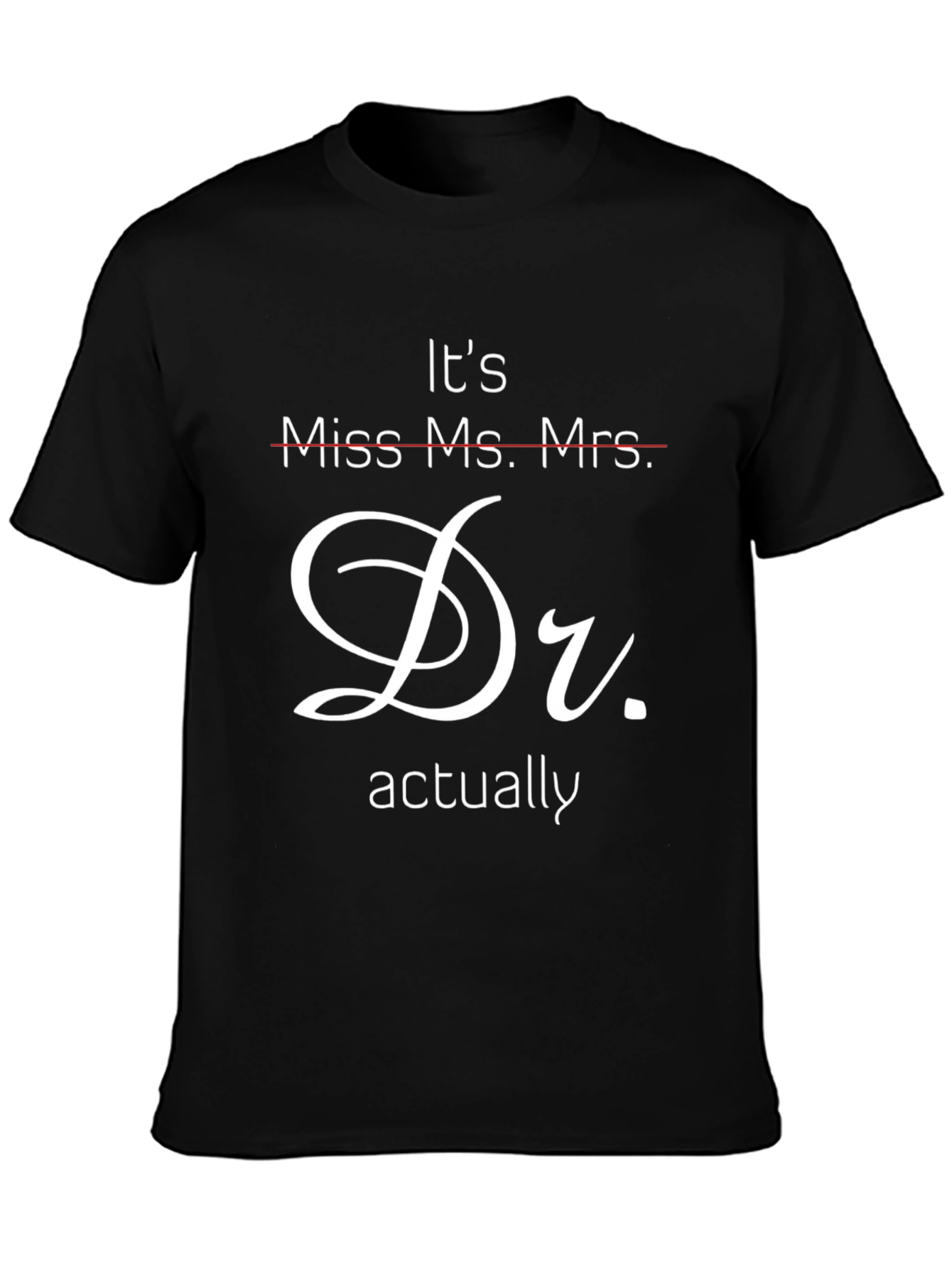 It's Dr. Actually T-Shirt Novelty Tee - 3