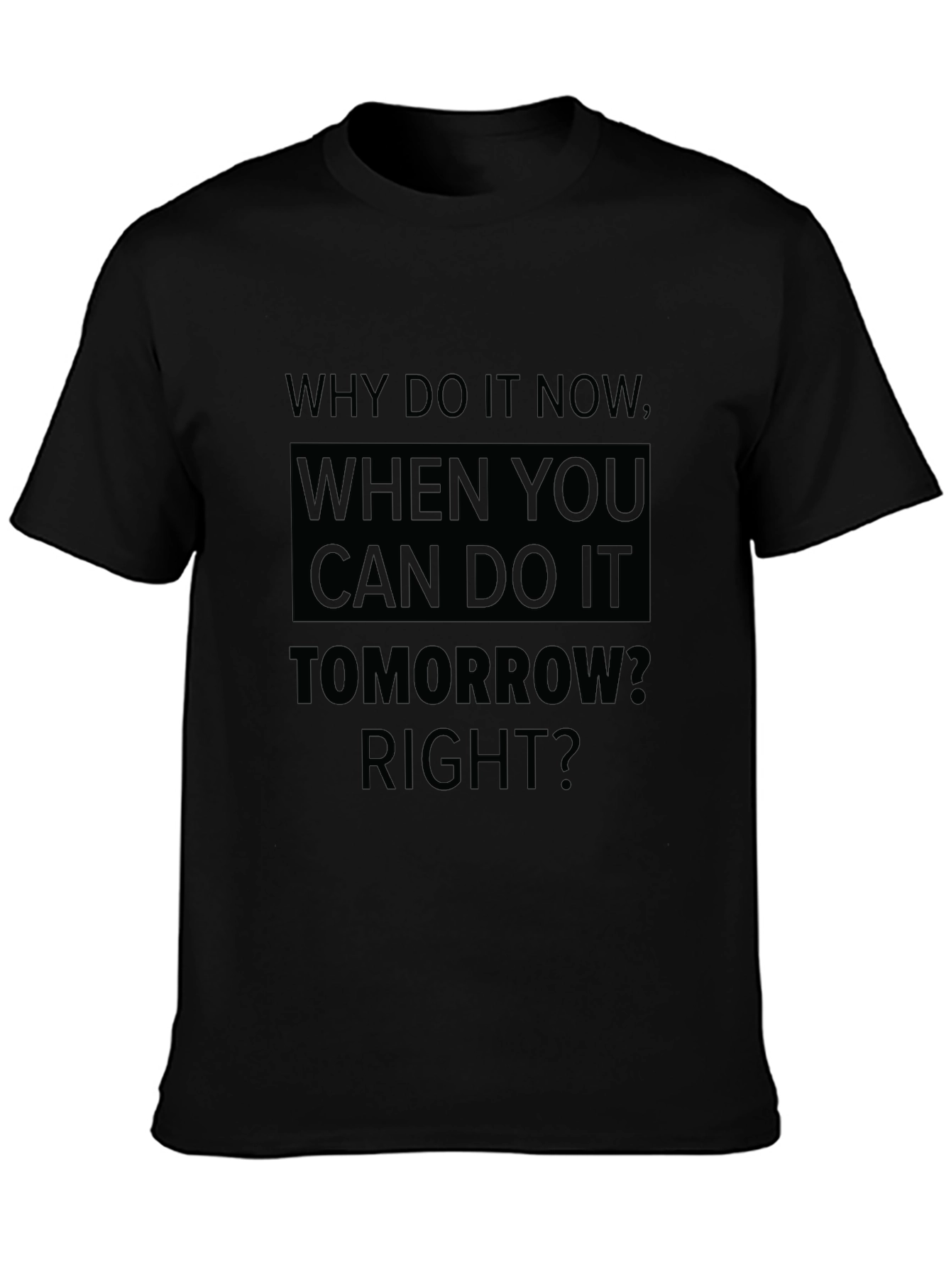 Black Procrastination T-Shirt - Do It Tomorrow Graphic Tee view 3
