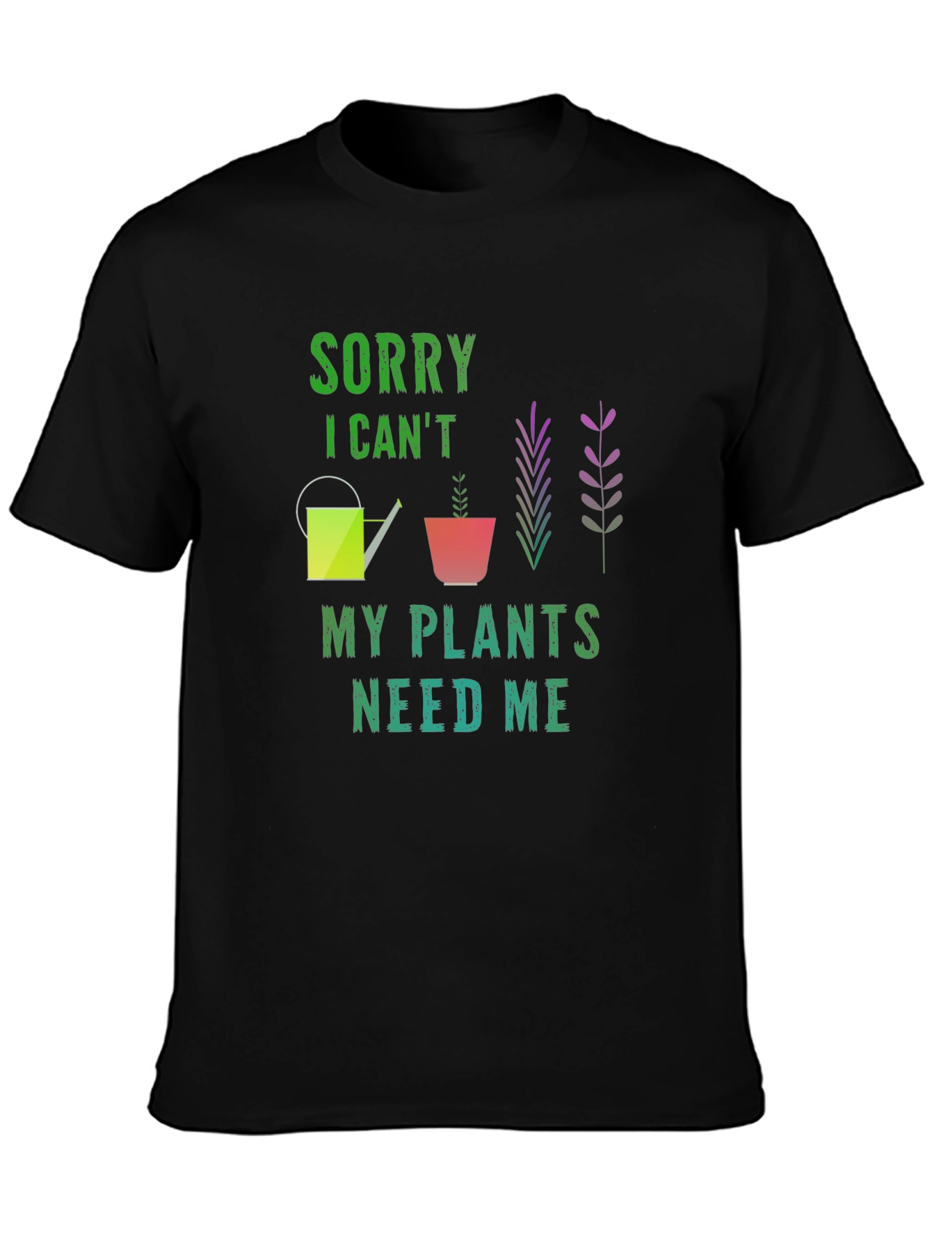 Black Sorry I Can't My Plants Need Me Black T-Shirt view 3