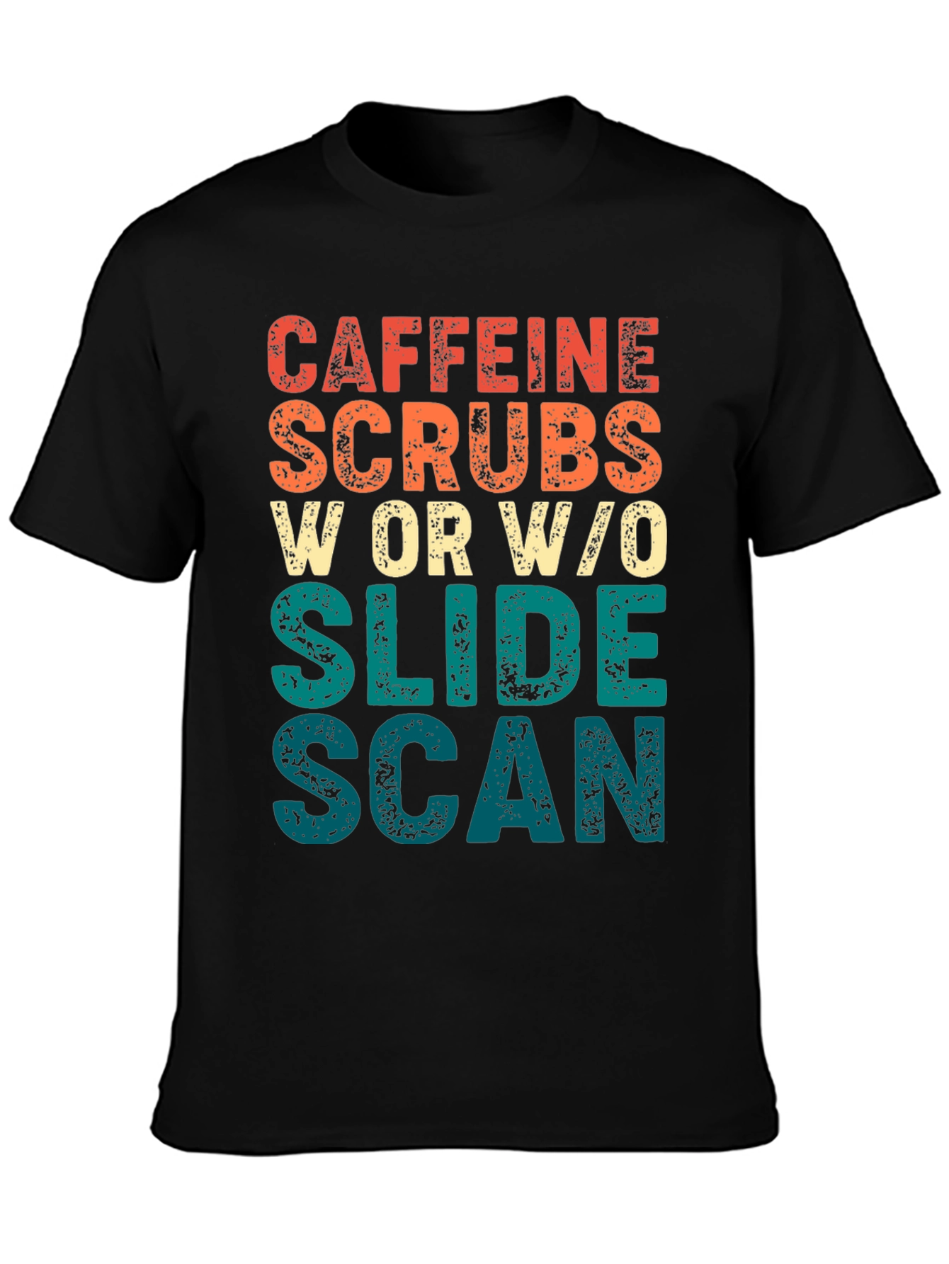Black Caffeine, Scrubs, Slide, Scan Graphic T-Shirt view 3