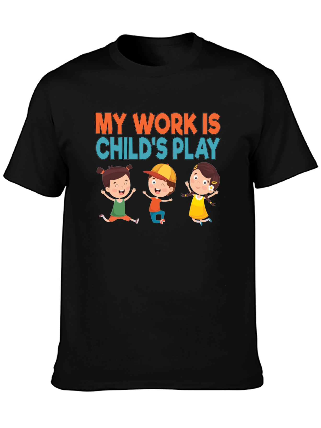 Black My Work is Child's Play T-Shirt view 3