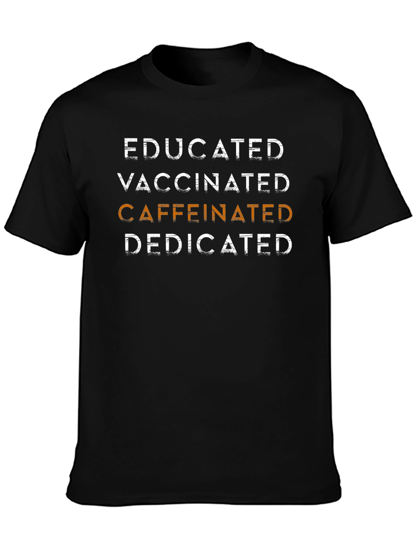 Black Educated Vaccinated Caffeinated Dedicated T-Shirt view 3