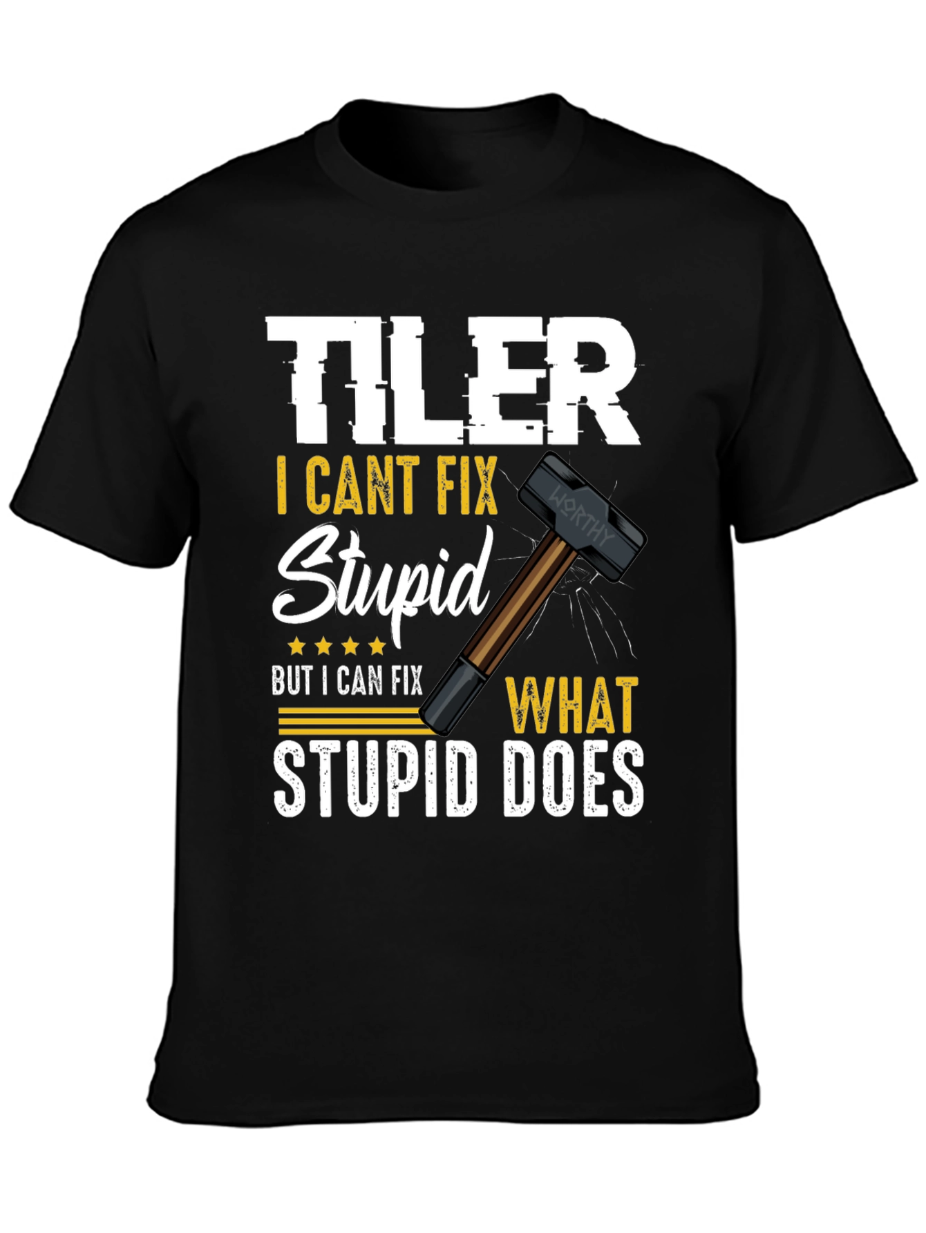 Black Tiler - I Can't Fix Stupid T-Shirt view 3
