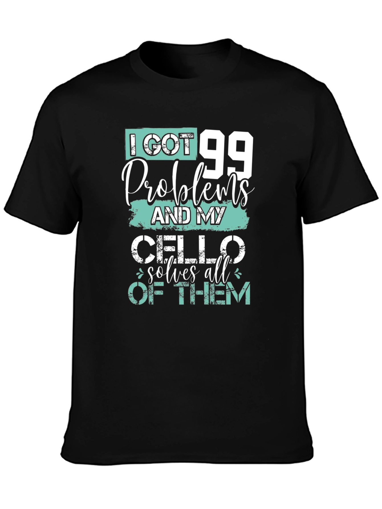 Black 99 Problems Cello T-Shirt - Musician's Humor Tee view 3