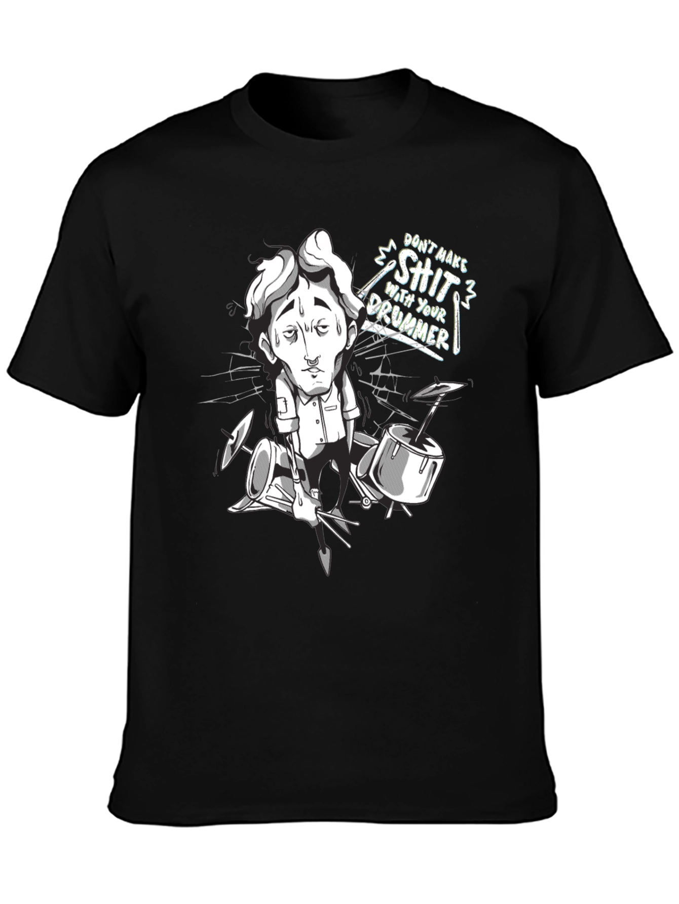 Black Don't Make Shit With Your Drummer Graphic T-Shirt view 3