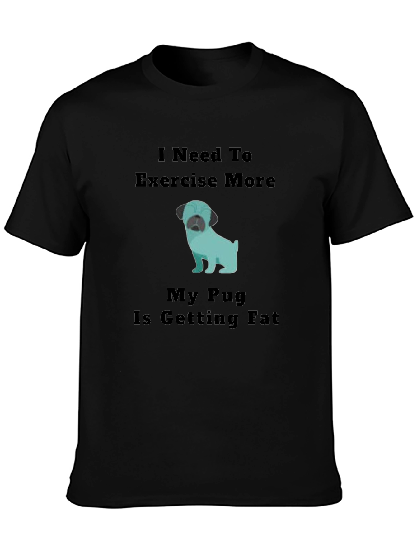Black Pug Lover T-Shirt - Exercise More Funny Tee view 3