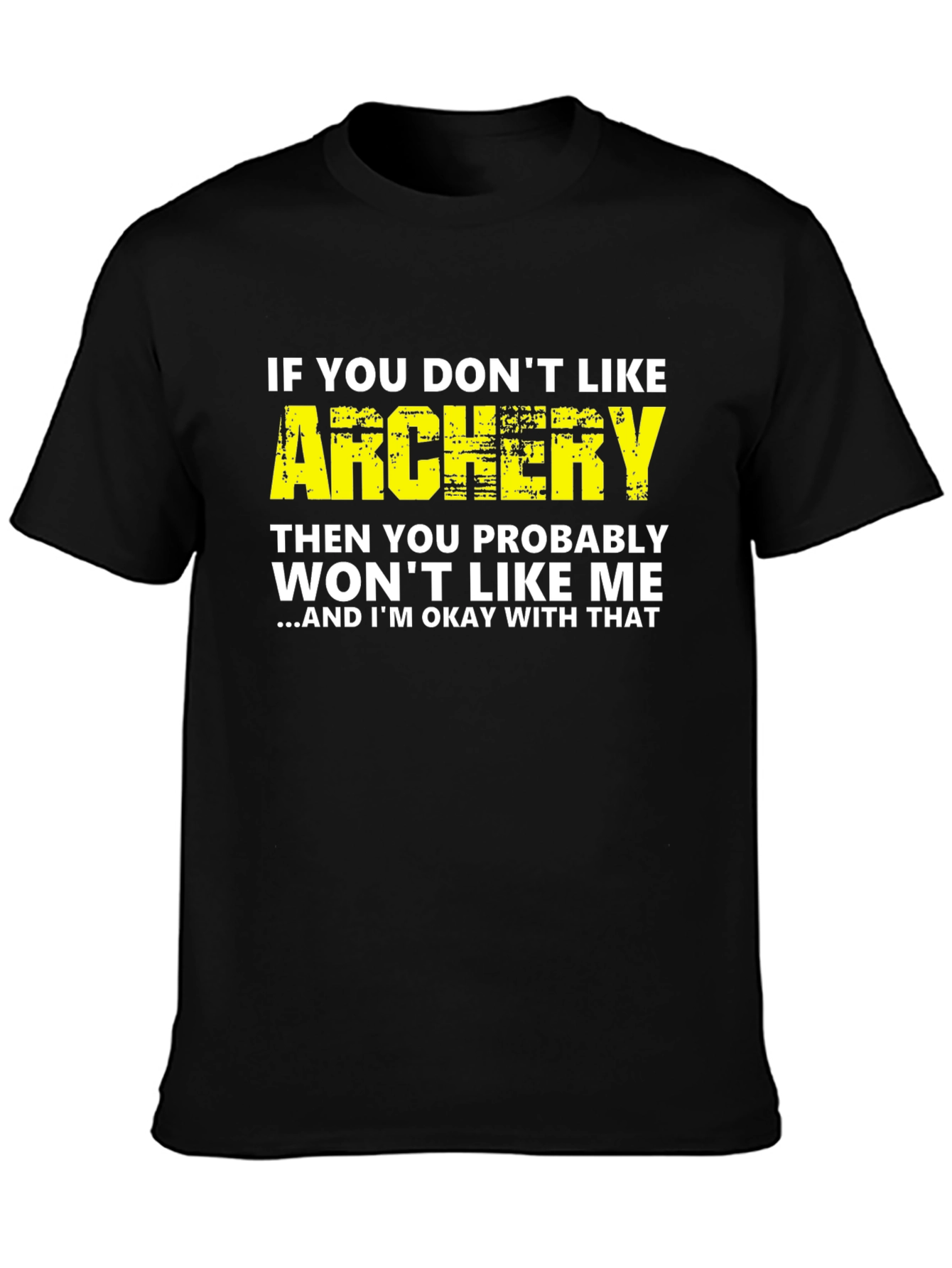 Black Archery T-Shirt: If You Don't Like Archery Funny Tee view 3