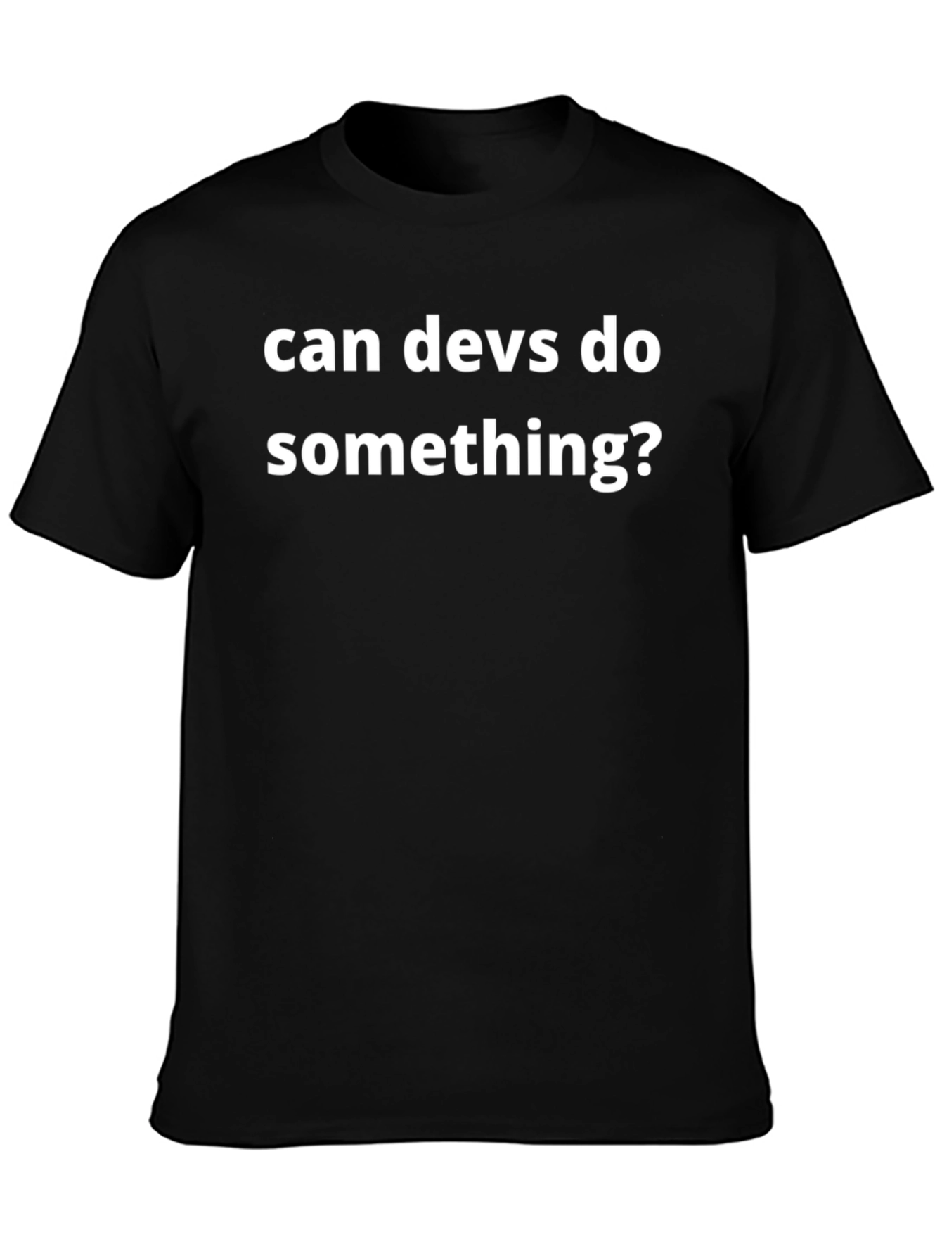 Black Can Devs Do Something? Graphic Tee view 3