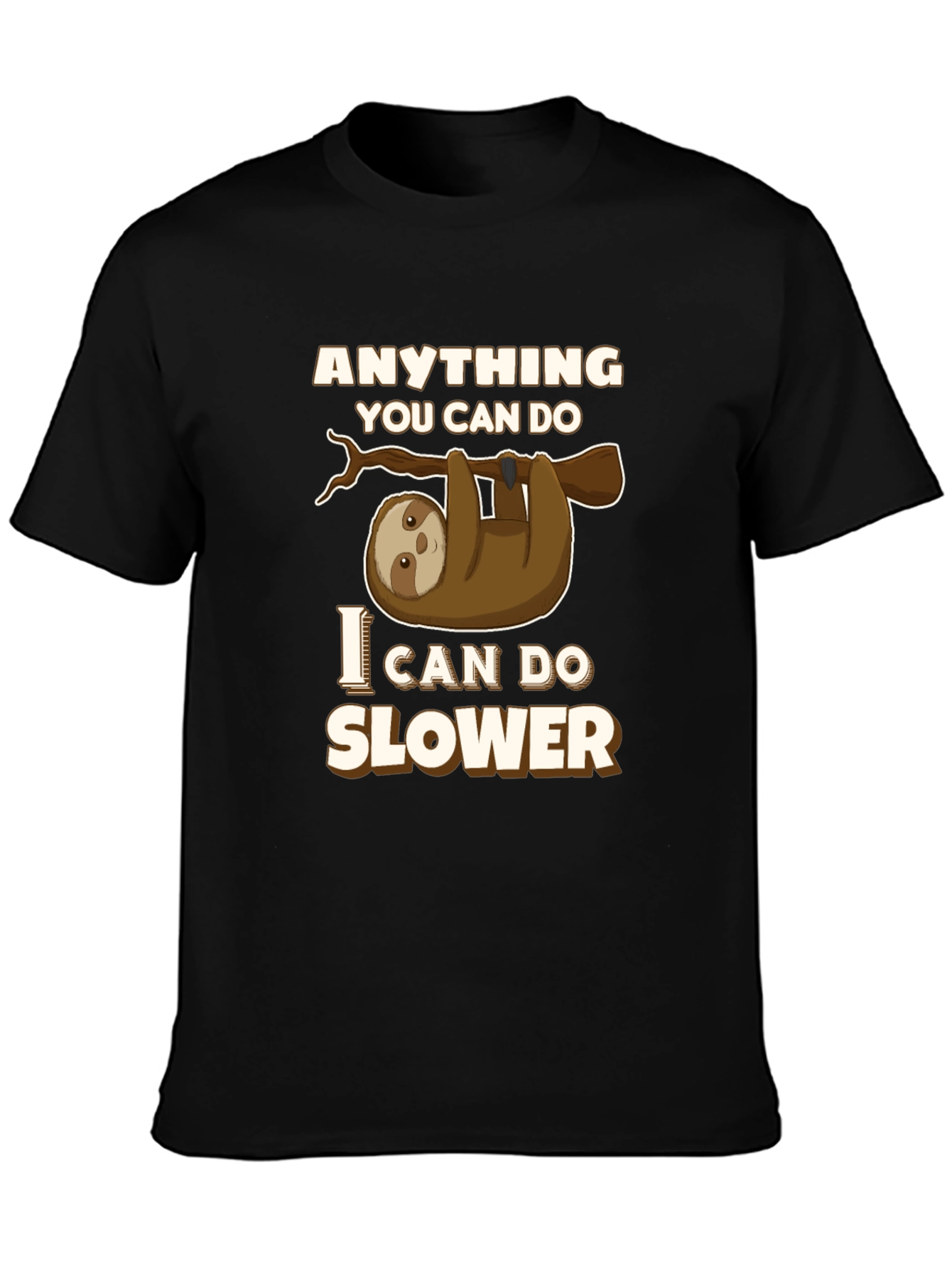 Black Funny Sloth T-Shirt - Anything You Can Do, I Can Do Slower view 3