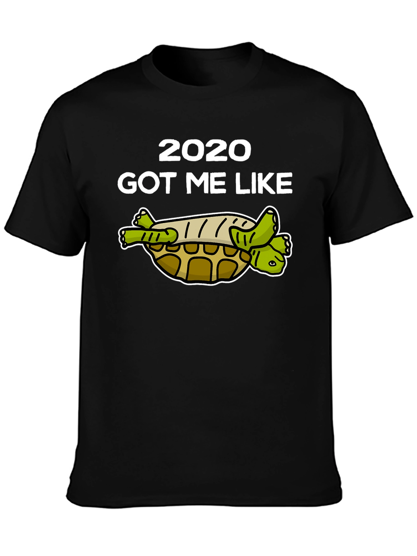 Black 2020 Got Me Like Turtle T-Shirt view 3