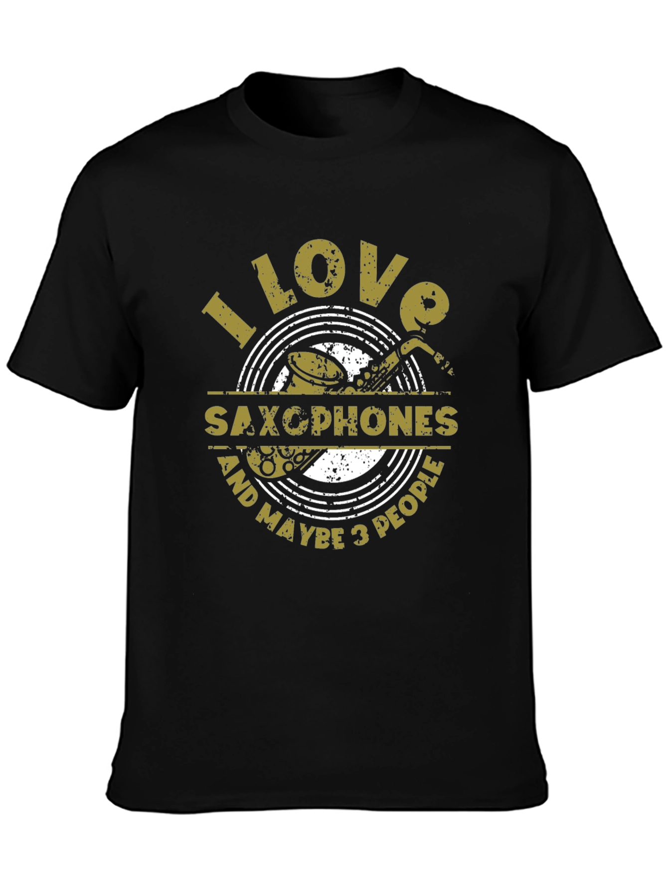 Black I Love Saxophones & Maybe 3 People T-Shirt view 3