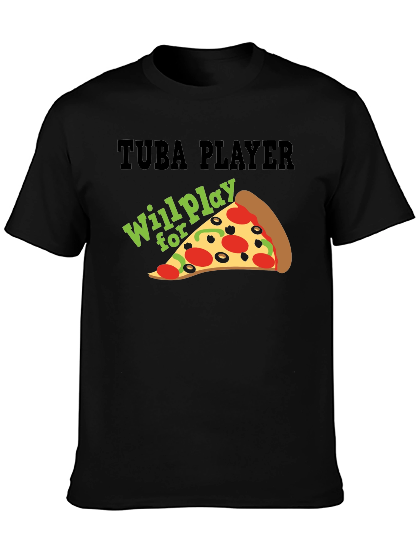 Black Tuba Player Will Play For Pizza Black T-Shirt view 3
